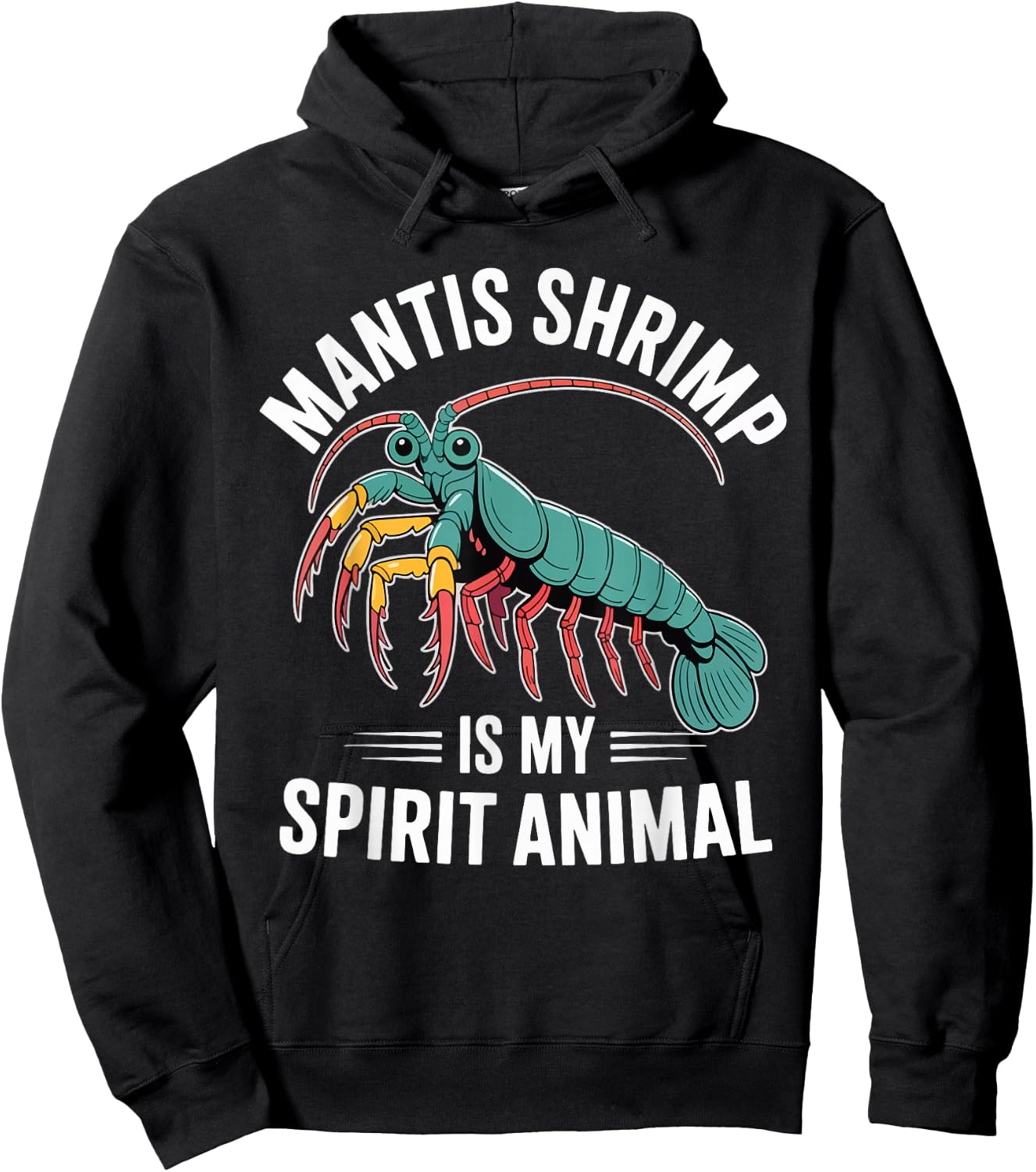 Mantis Shrimp is My Spirit Animal Hoodie - Hoodie | Black