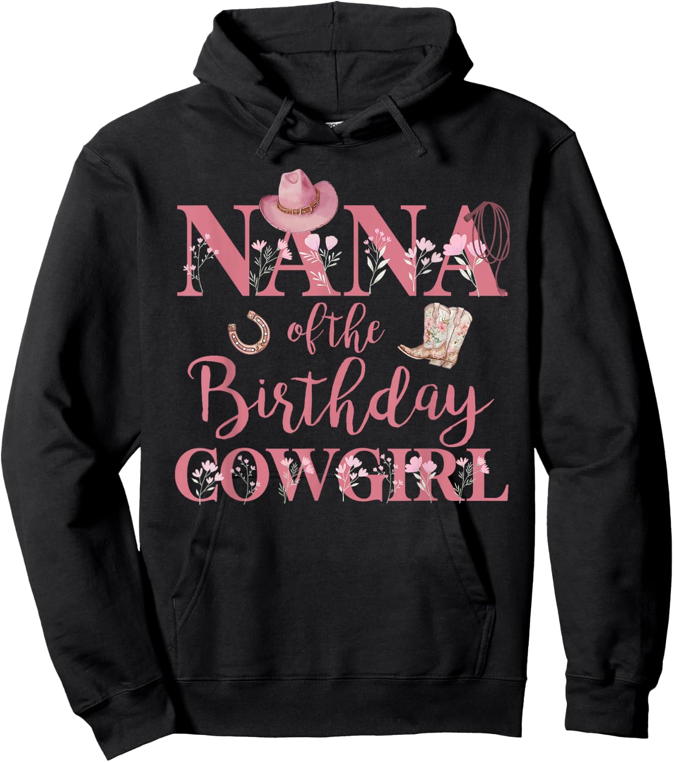 Nana of The Birthday Cowgirl Rodeo Party 1st B-day Girl Hoodie - Hoodie | Black