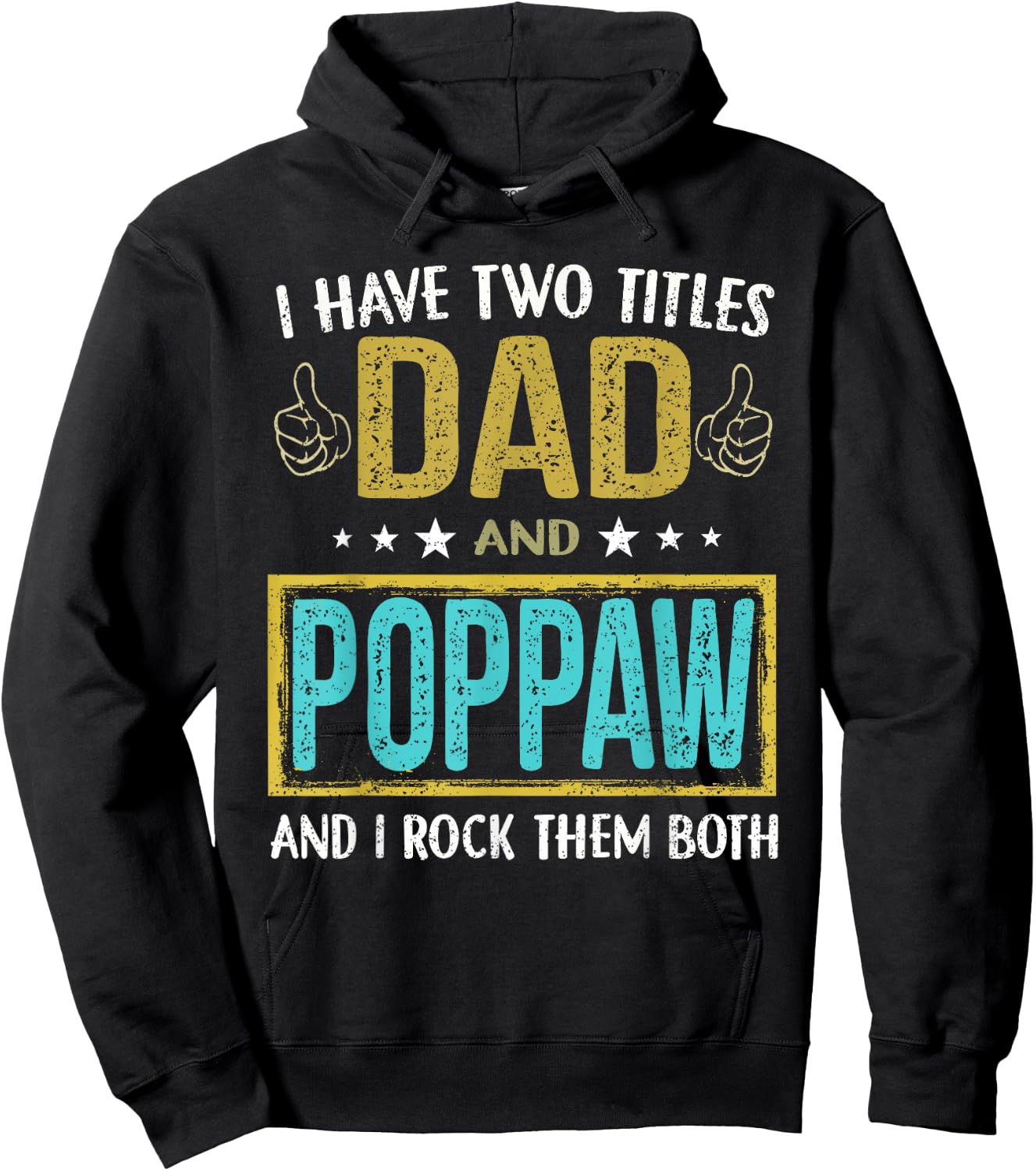 I have two titles dad and Poppaw - Gifts for Father Hoodie - Hoodie | Black