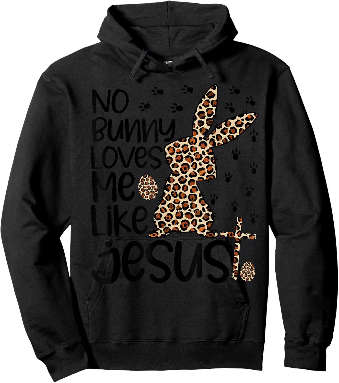 Leopard Christian No Bunny Loves Me Like Jesus Easter Day Hoodie - Hoodie | Black