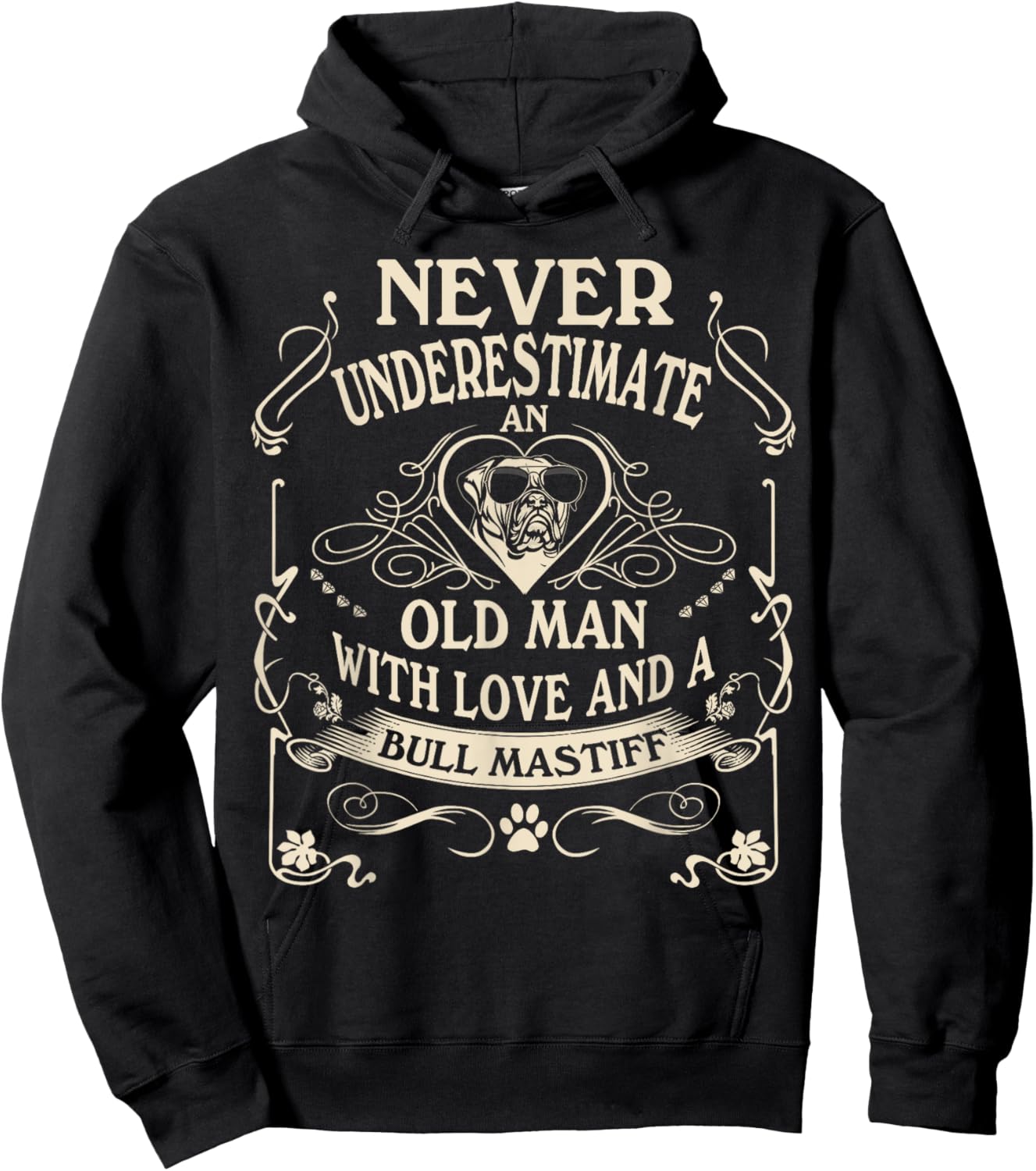 Never Underestimate An Old Man And a Bull Mastiff Hoodie - Hoodie | Black