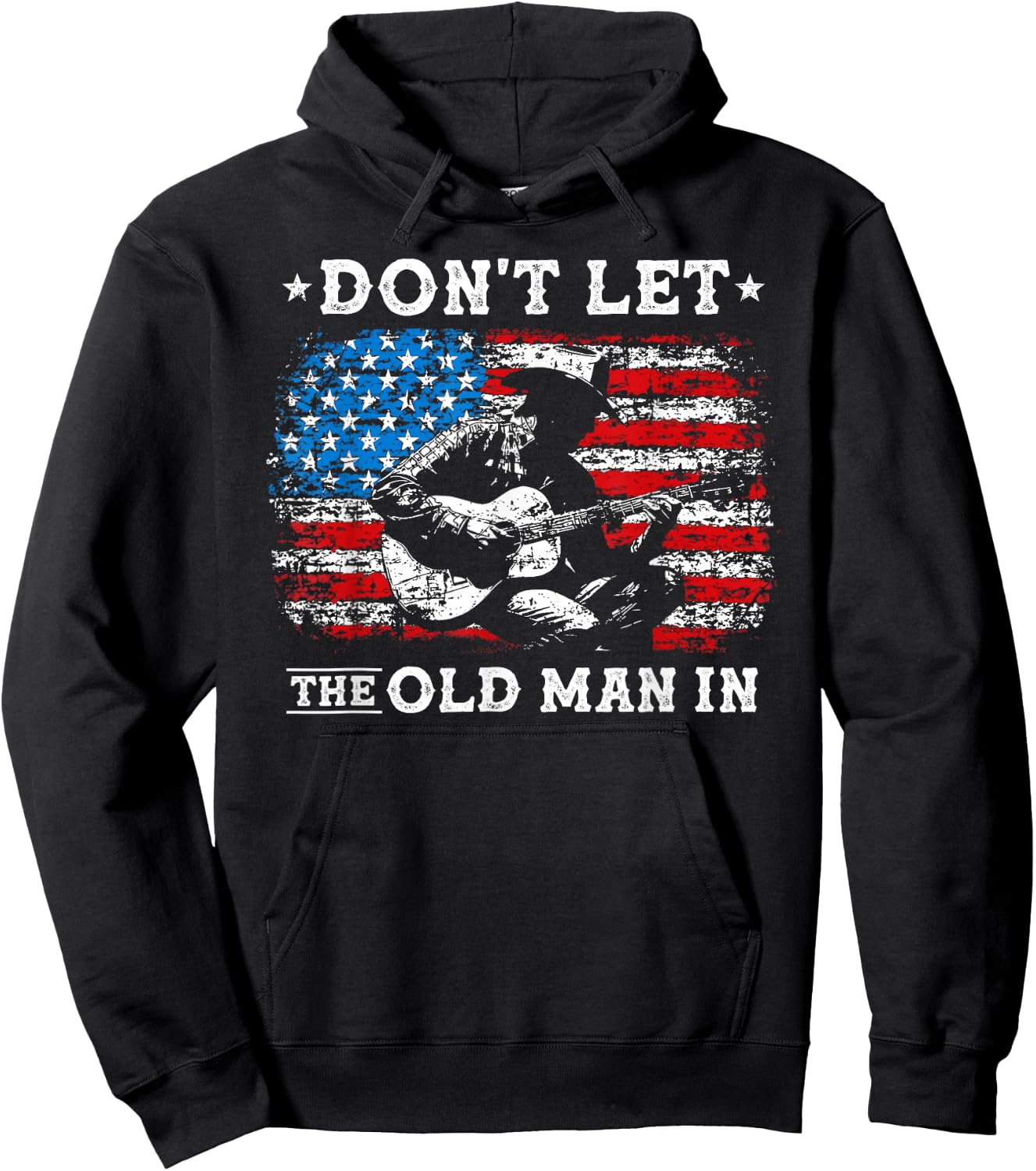 Dont Let The Old Man in Cowboy American Vintage Patriotic Hoodie - Hoodie | Black
