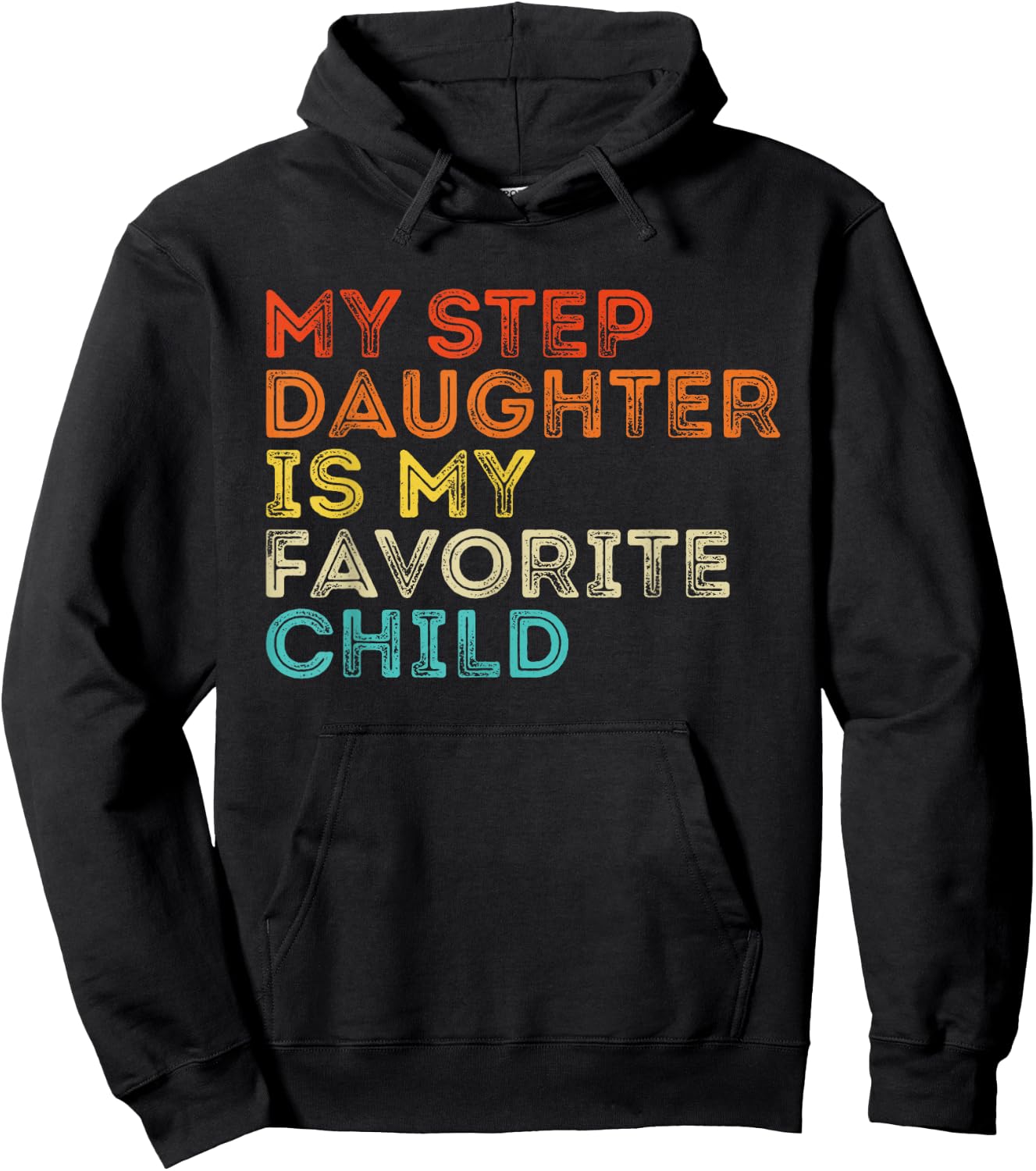 My Step Daughter Is My Favorite Child Vintage Mother's Day Hoodie - Hoodie | Black