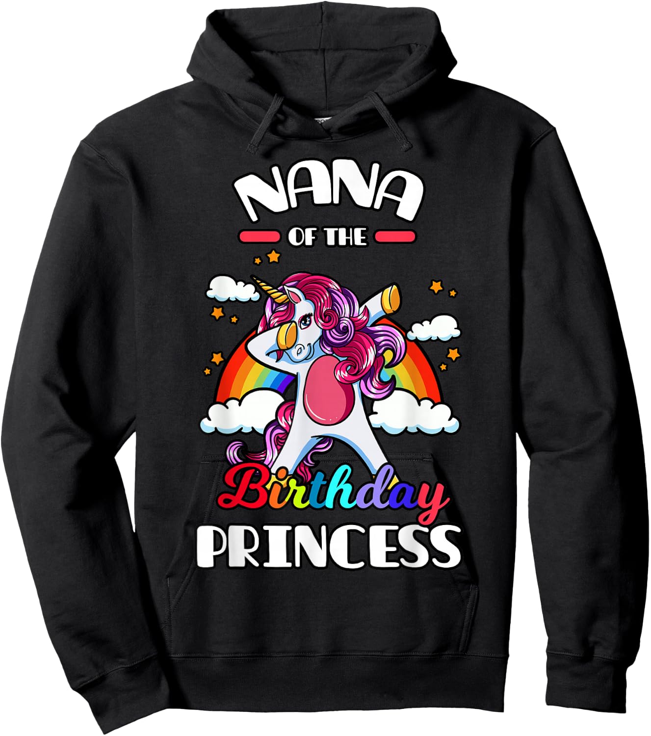 Nana Of The Birthday Princess Unicorn Rainbow Bday Party Hoodie - Hoodie | Black