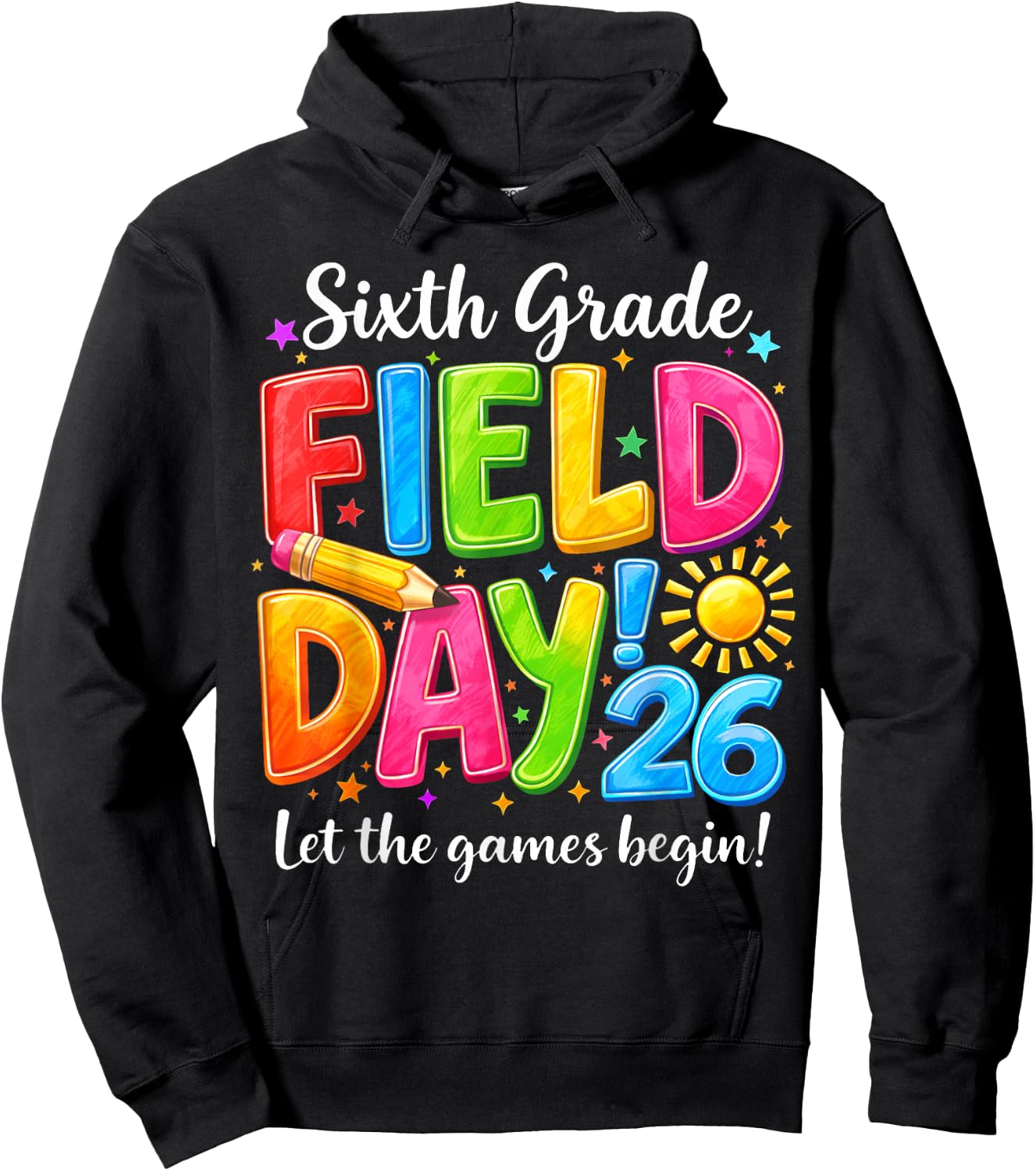 Sixth Grade Field Day Let Games Begin Teacher Boy Girl Kid Hoodie - Hoodie | Black