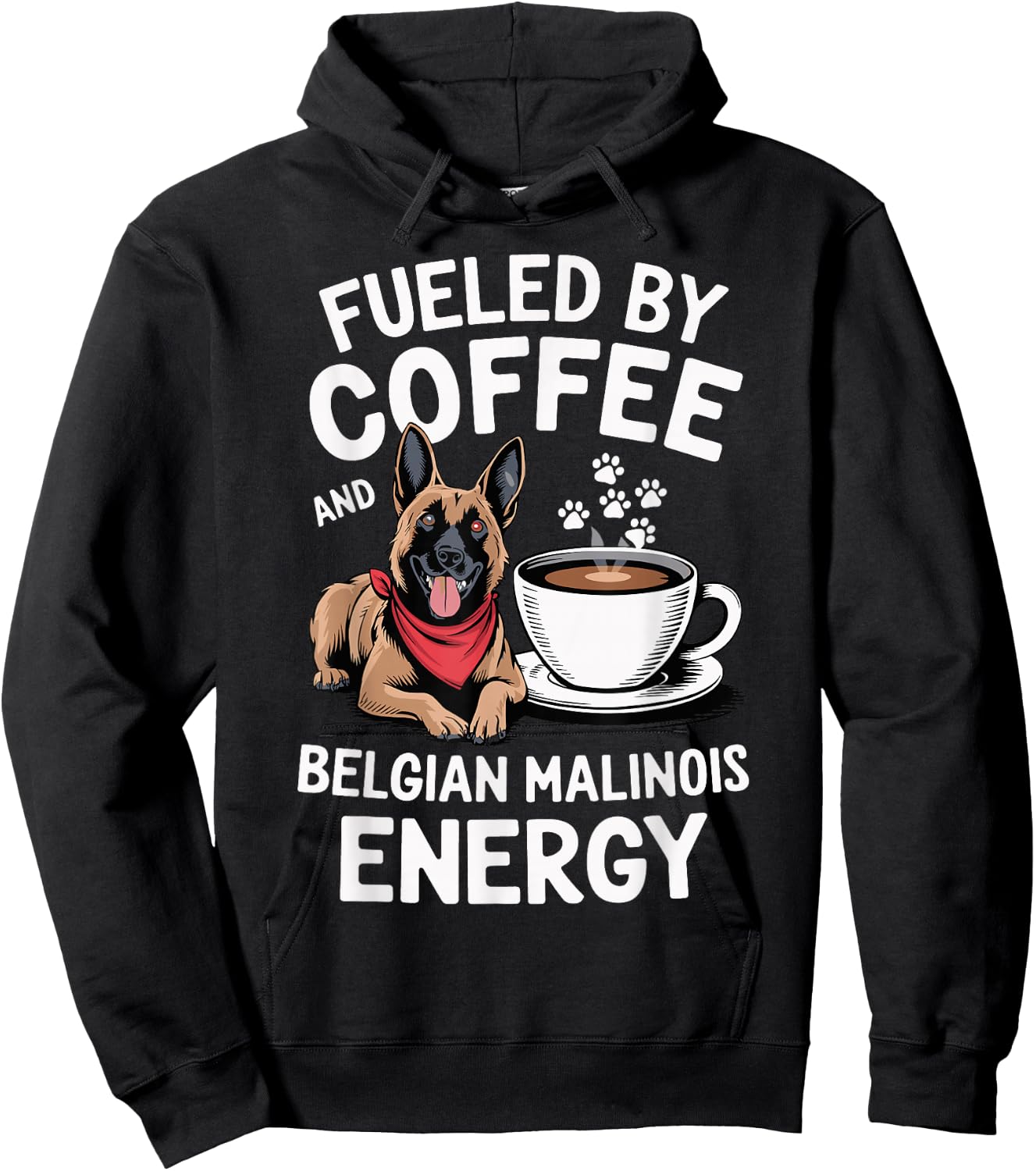 Fueled by Coffee and Belgian Malinois Energy Dog Lover Hoodie - Hoodie | Black