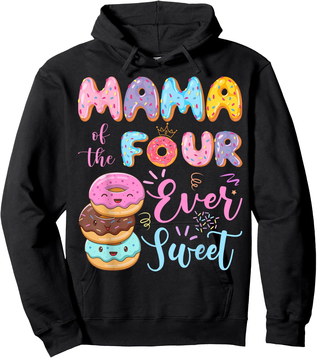 Mama of The Four Ever Sweet Donut 4th Birthday Girl Hoodie - Hoodie | Black