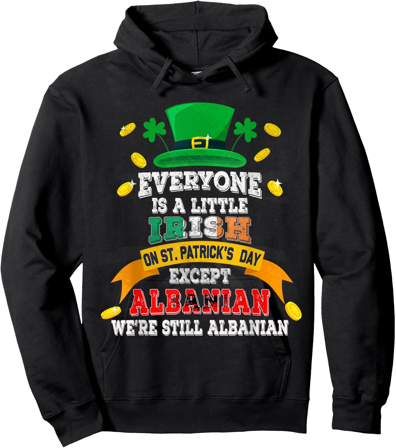 Everyone Is A Little Irish On St Patricks Day Albanian Hoodie - Hoodie | Black