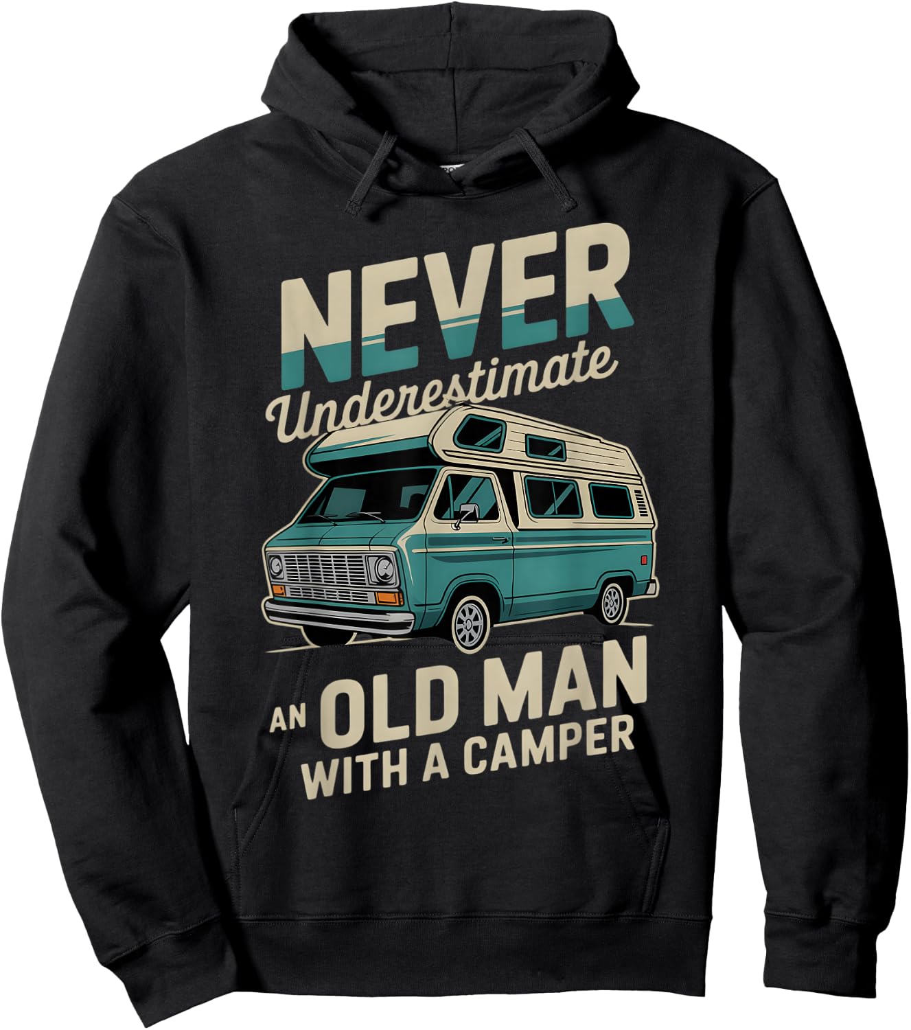 Funny Camping Never Underestimate An Old Man With RV Camper Hoodie - Hoodie | Black