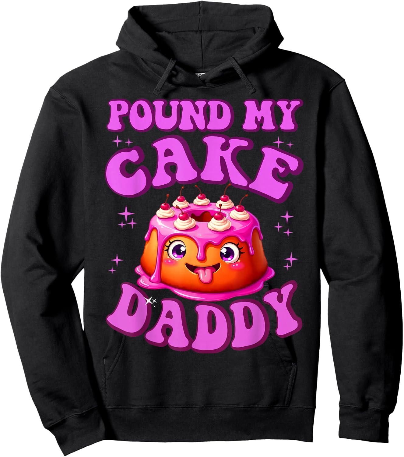 Pound My Cake Daddy Embarrassing Adult Humor Inappropriate Hoodie - Hoodie | Black