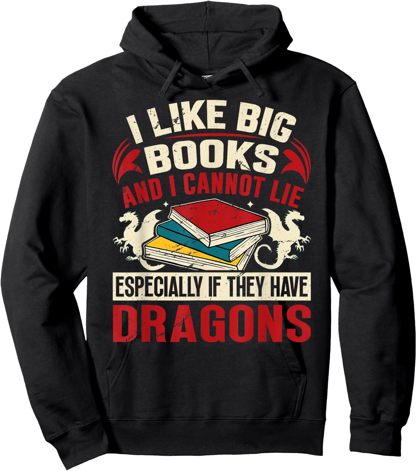 Dragon Book Saying - I Like Big Books Hoodie - Hoodie | Black