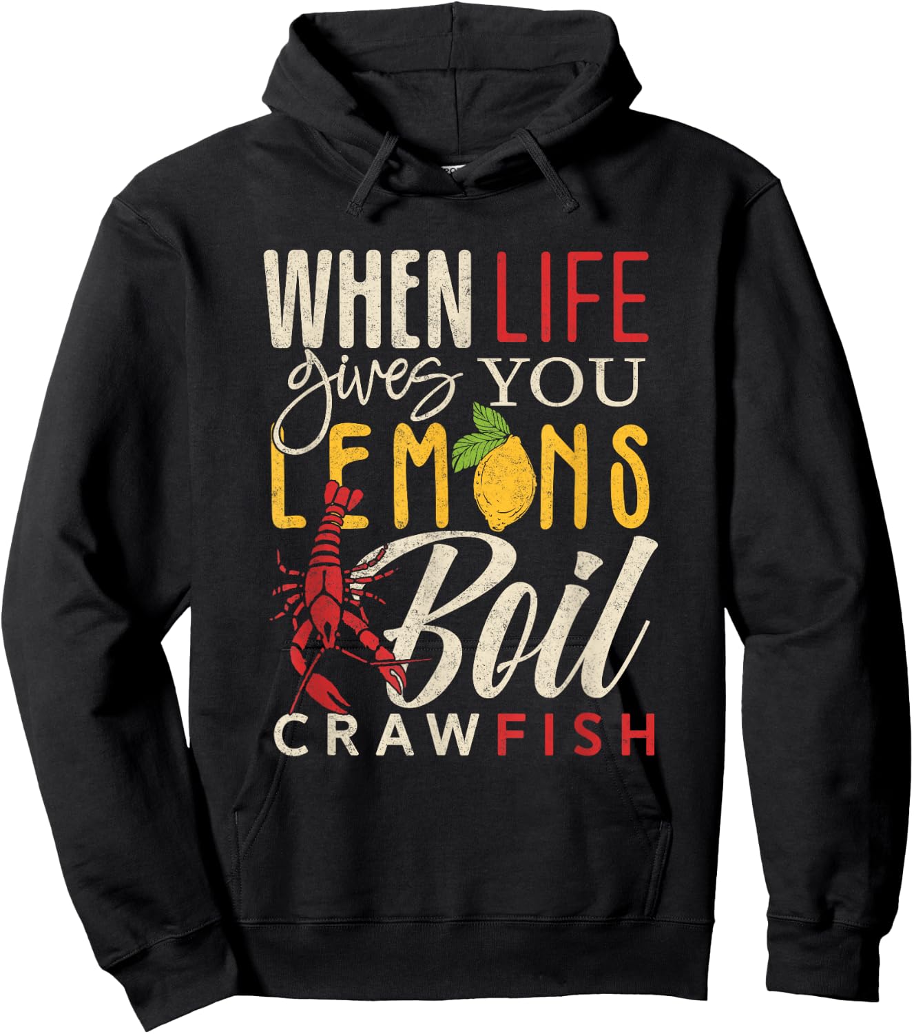 Crawfish Boil When Life Gives You Lemons Crayfish Festival Hoodie - Hoodie | Black