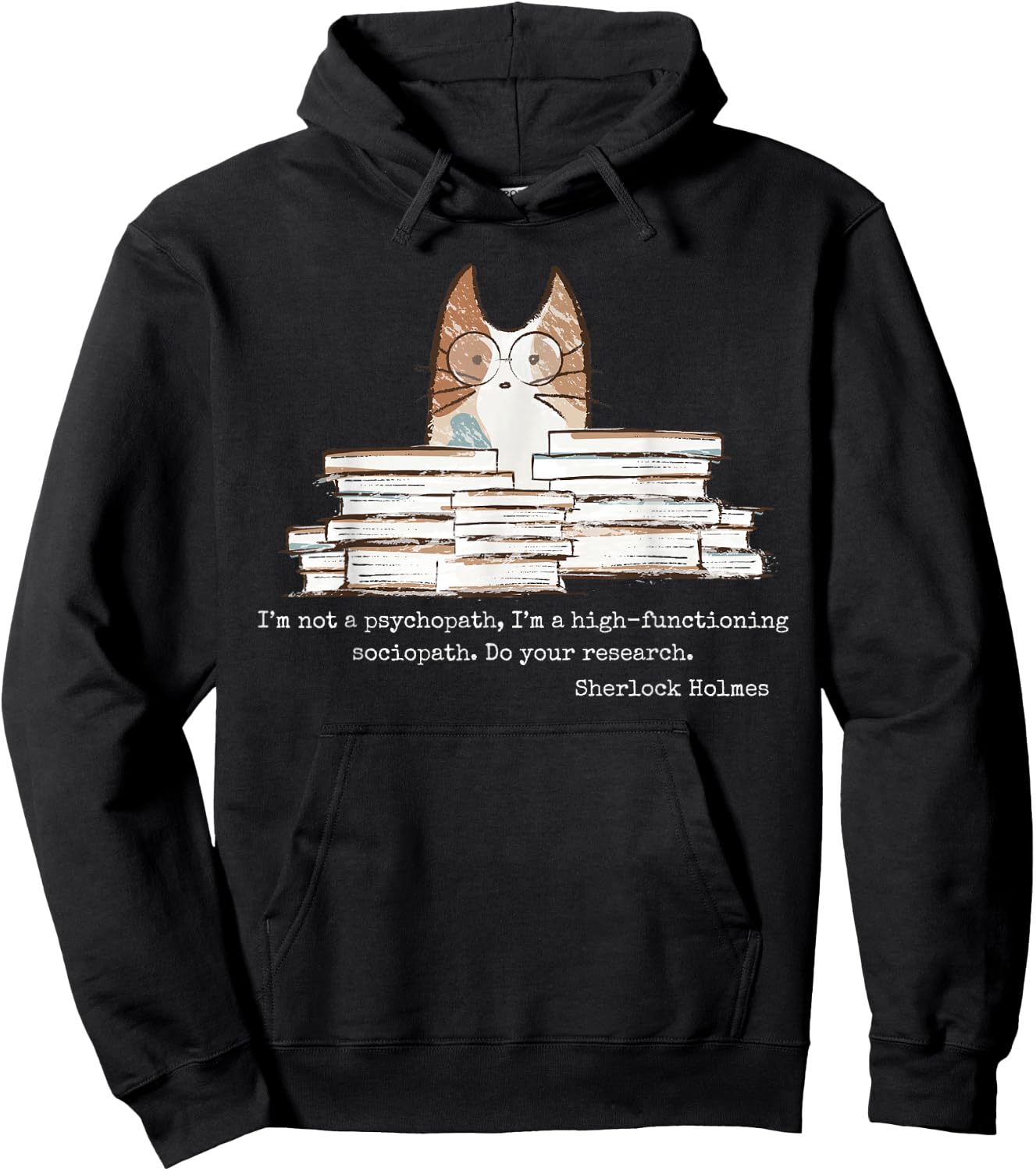 "I'm Not A Psychopath" – Sherlock Holmes Mystery Zitat Hoodie - Hoodie | Black