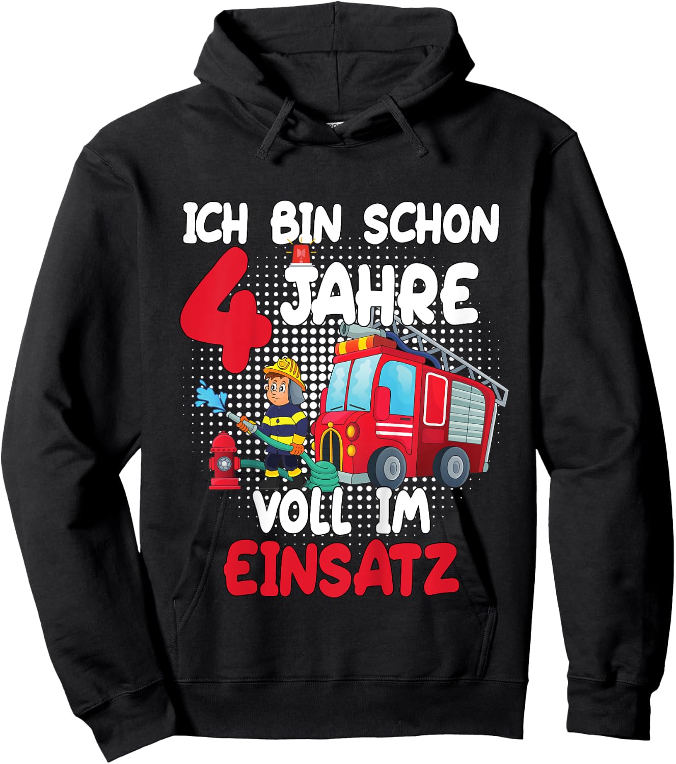 Kinder Geburtstag Ich Bin Schon 4 Jahre Voll Im Einsatz Feuerwehr Hoodie - Hoodie | Black