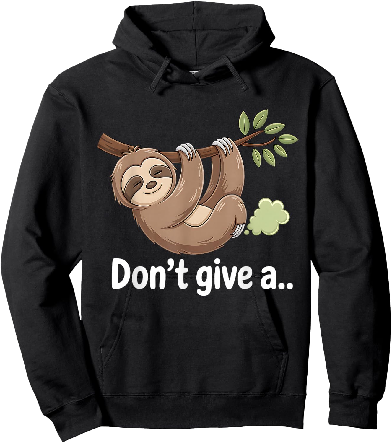 Sloth Don´t Give a Fart, Cute Lovely Lazy Sleepy Sloth Hoodie - Hoodie | Black