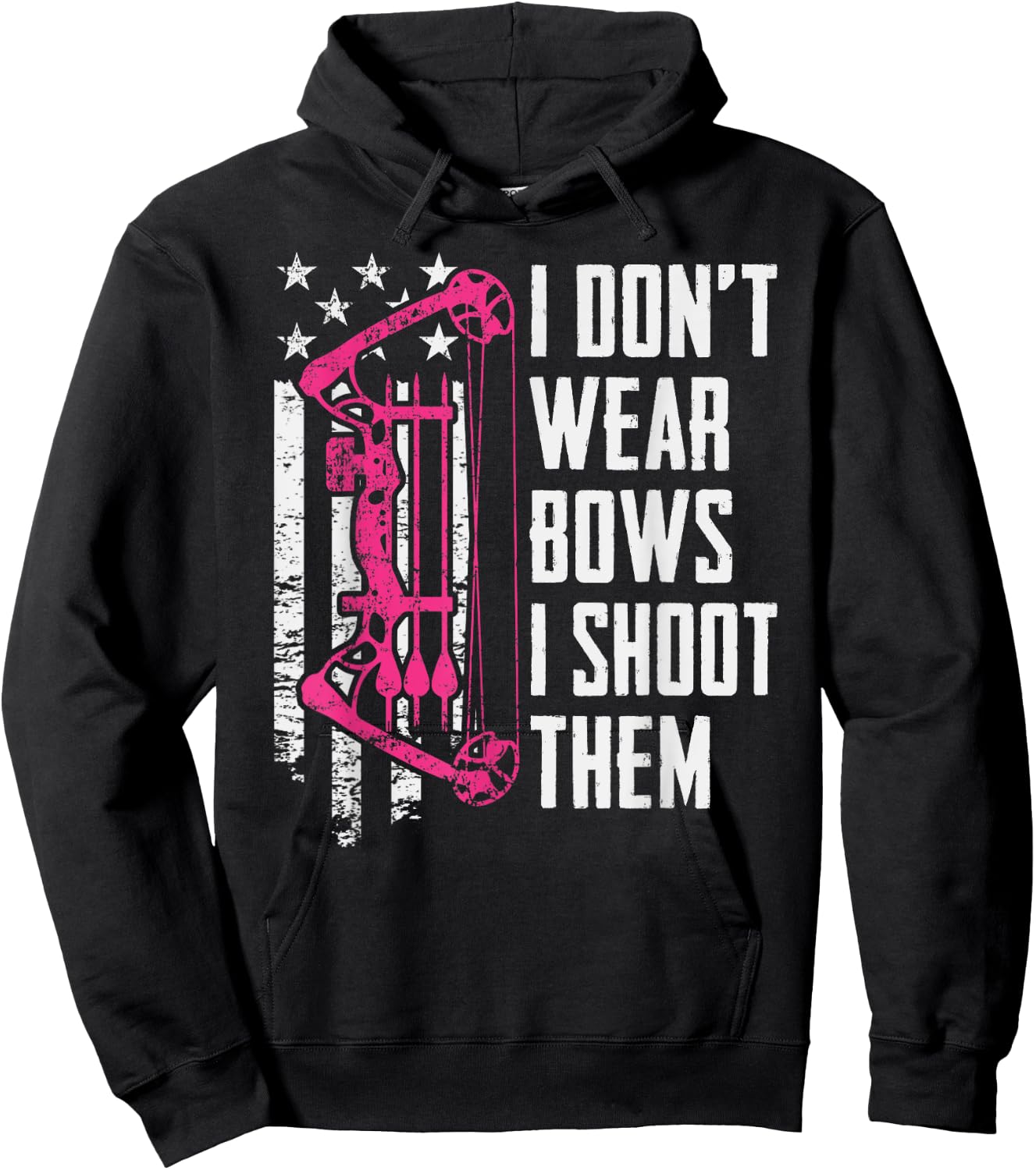 I Don't Wear Bows I Shoot Them - Funny Girls Archery Hoodie - Hoodie | Black