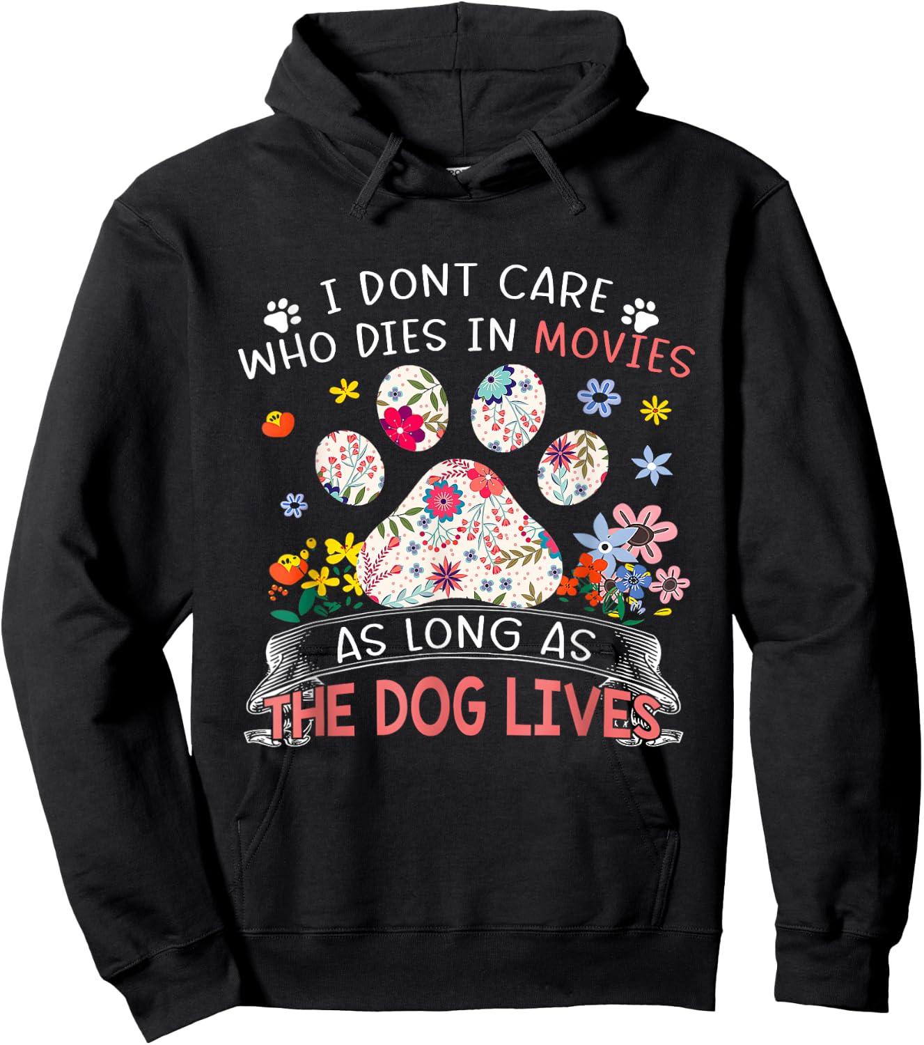 I Don’t Care Who Dies In Movies As Long As The Dog Lives Women Girls Kids Hoodie - Hoodie | Black