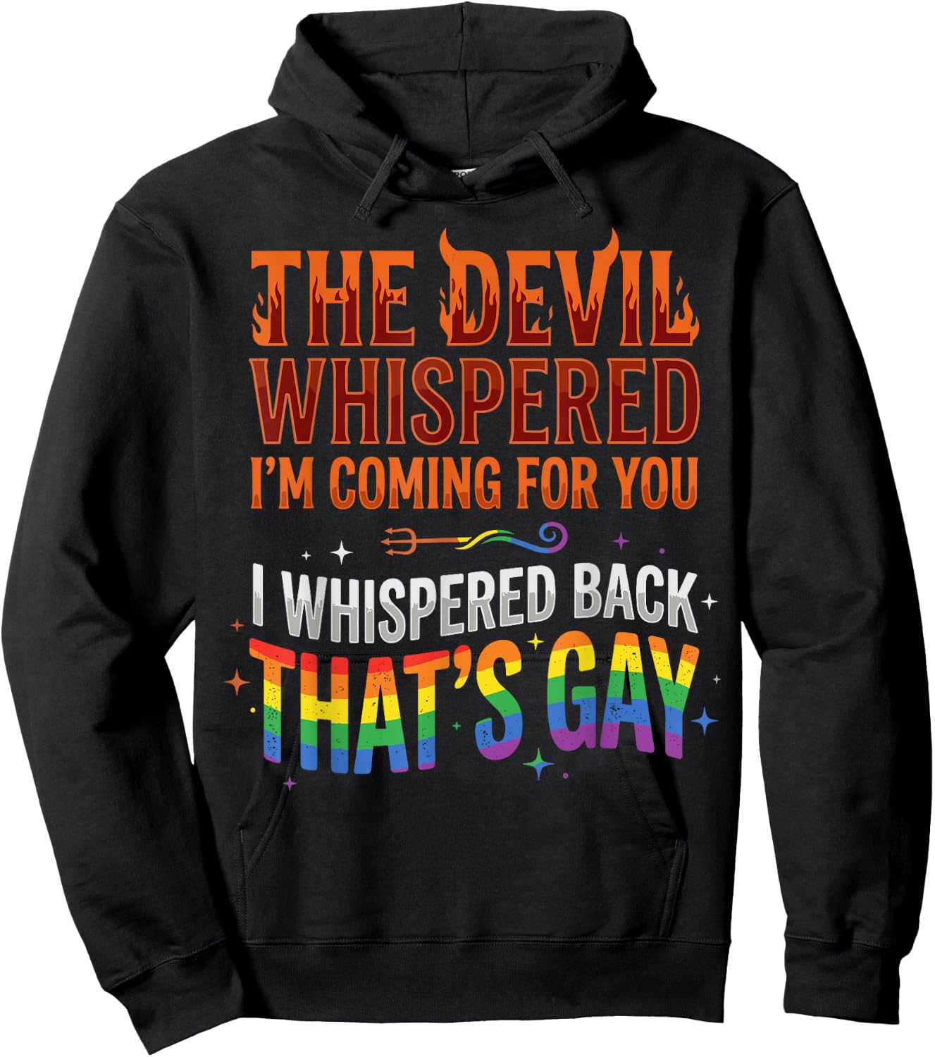 The Devil Whispered to Me Im Coming for You Hoodie - Hoodie | Black