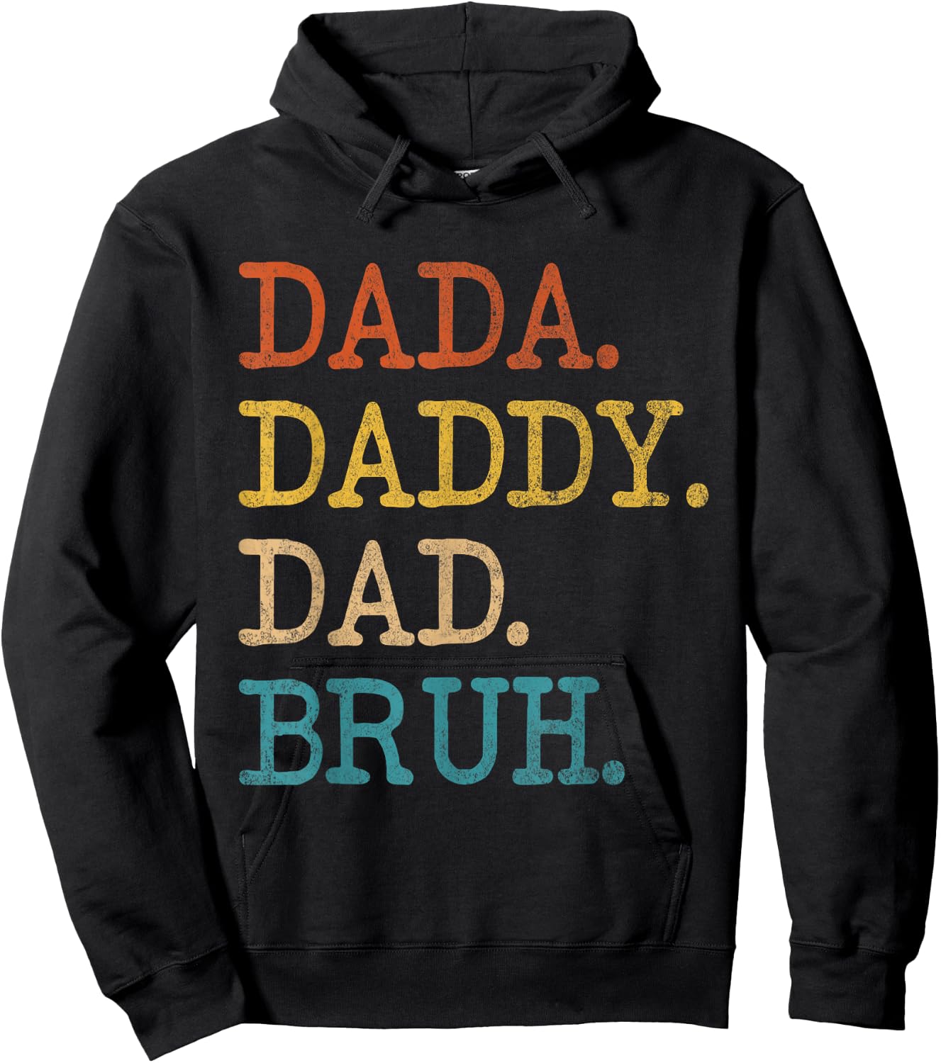 Dada Daddy Dad Bruh Funny Husband Dad Father's Day Hoodie - Hoodie | Black
