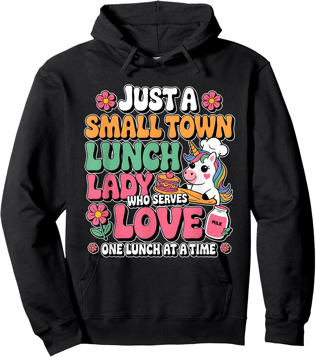 Just A Small Town Lunch Lady Who Serves Love Cartoon Unicorn Hoodie - Hoodie | Black