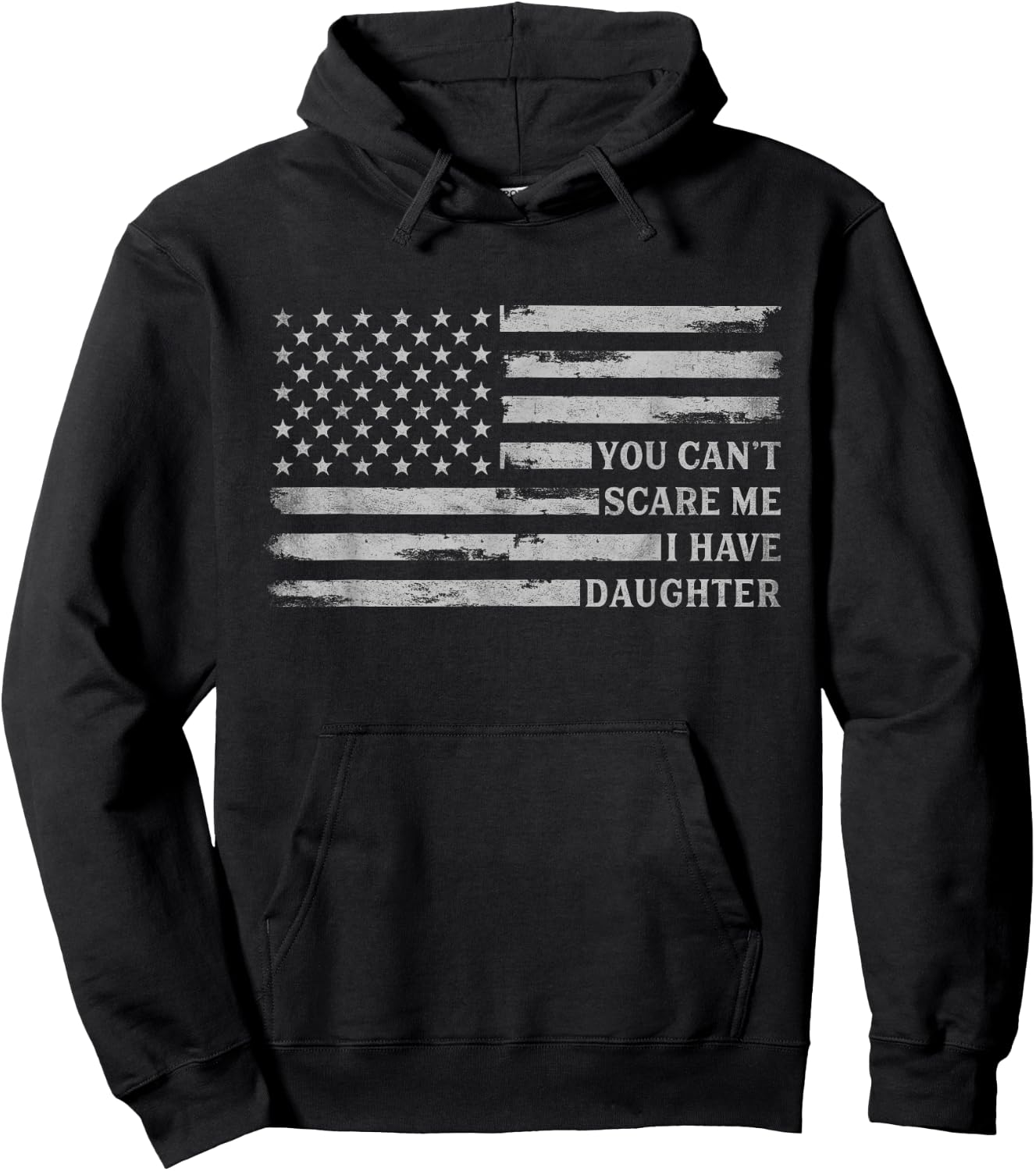 You Can't Scare Me I Have Daughter Fathers Day Grey USA Flag Hoodie - Hoodie | Black