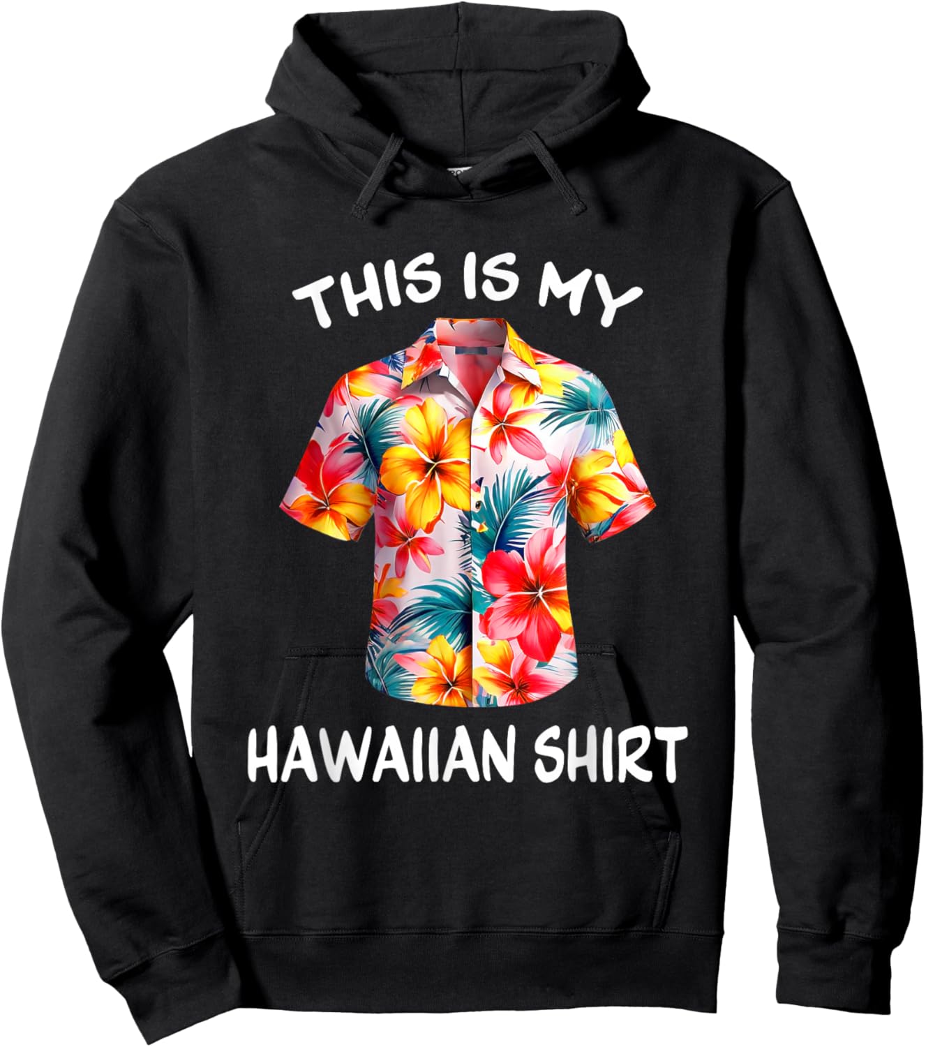 This Is My Hawaiian Shirt Tropical Luau Costume Party Hawaii Hoodie - Hoodie | Black
