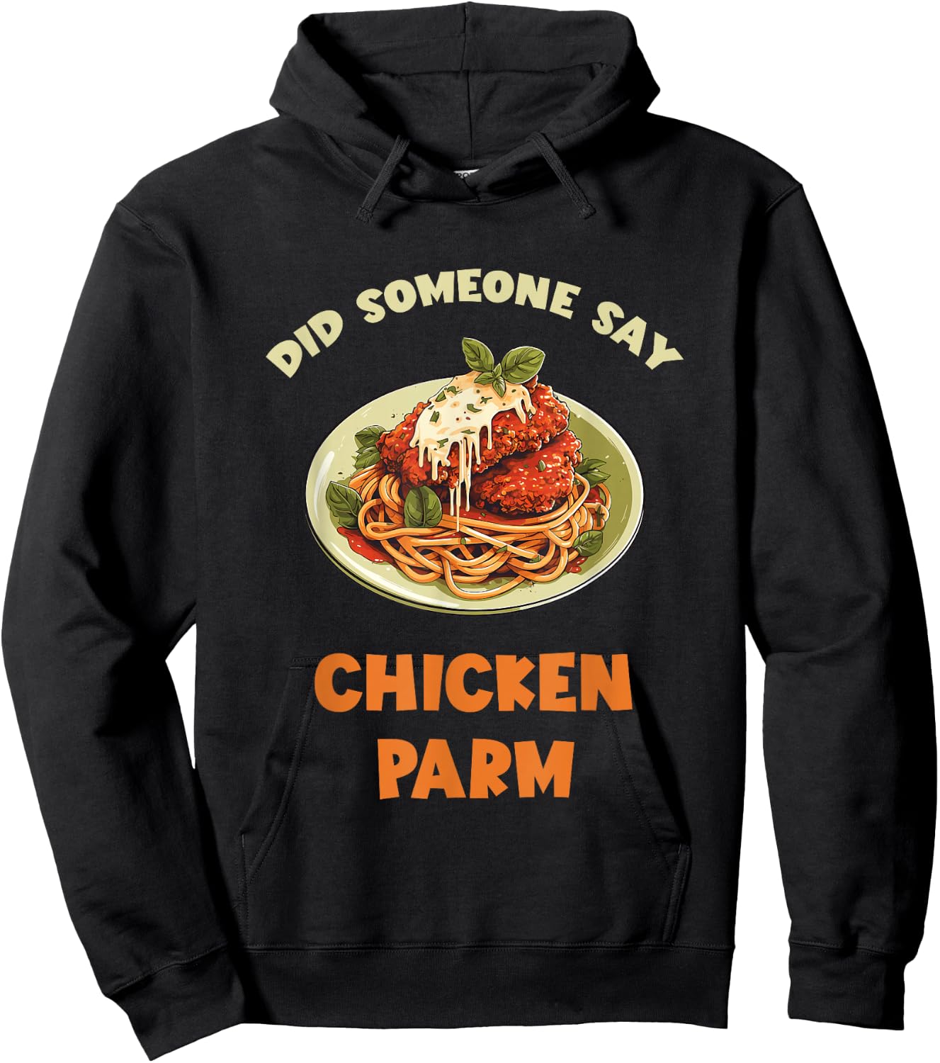 Chicken Parm Parmesan Did Someone Say Chicken Parm Lover Hoodie - Hoodie | Black