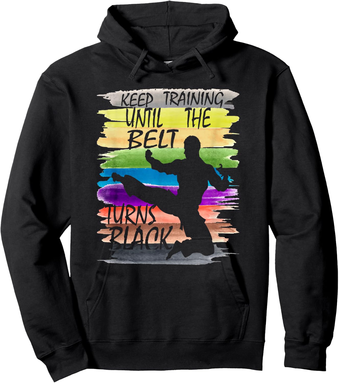 Keep Training Until the Belt Turns Black Karate Boys Men kid Hoodie - Hoodie | Black