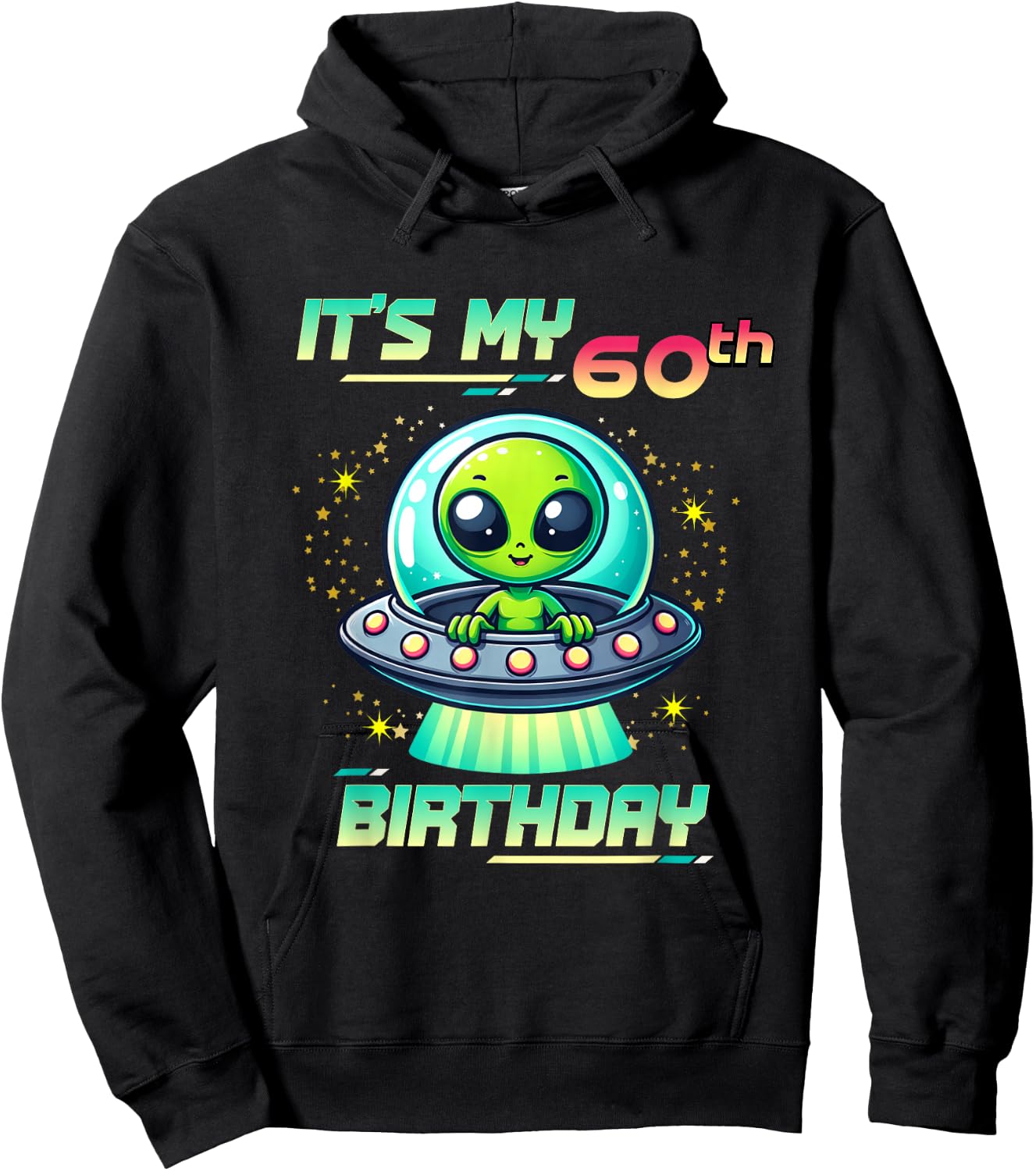 It's My 60th Birthday Alien Theme UFO Space Hoodie - Hoodie | Black