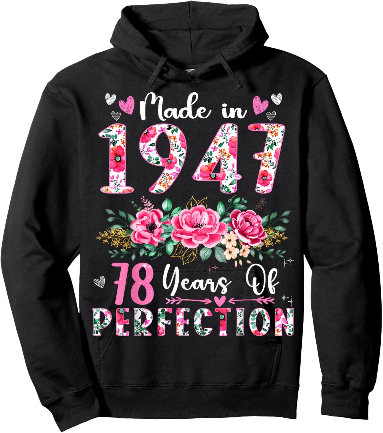 78 Year Old Made In 1947 Floral 78th Birthday Women Hoodie - Hoodie | Black