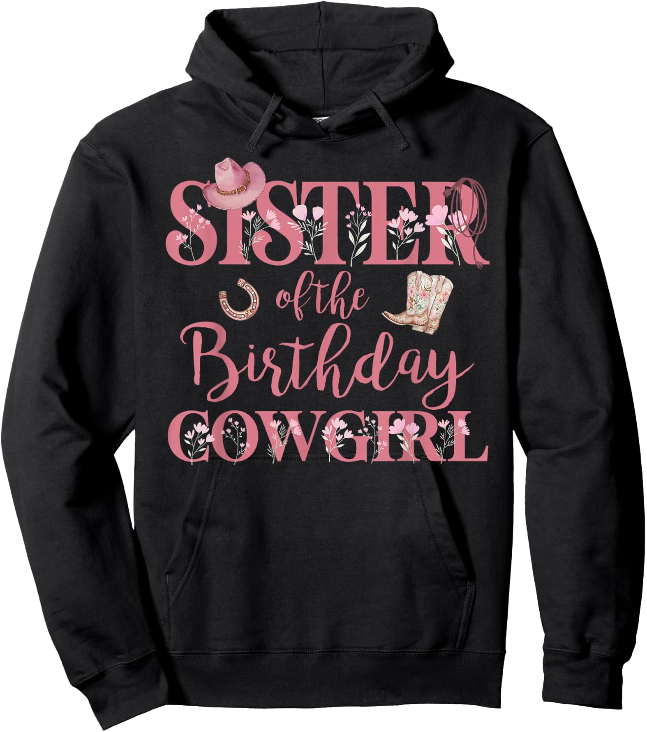 Sister of The Birthday Cowgirl Rodeo Party 1st B-day Girl Hoodie - Hoodie | Black