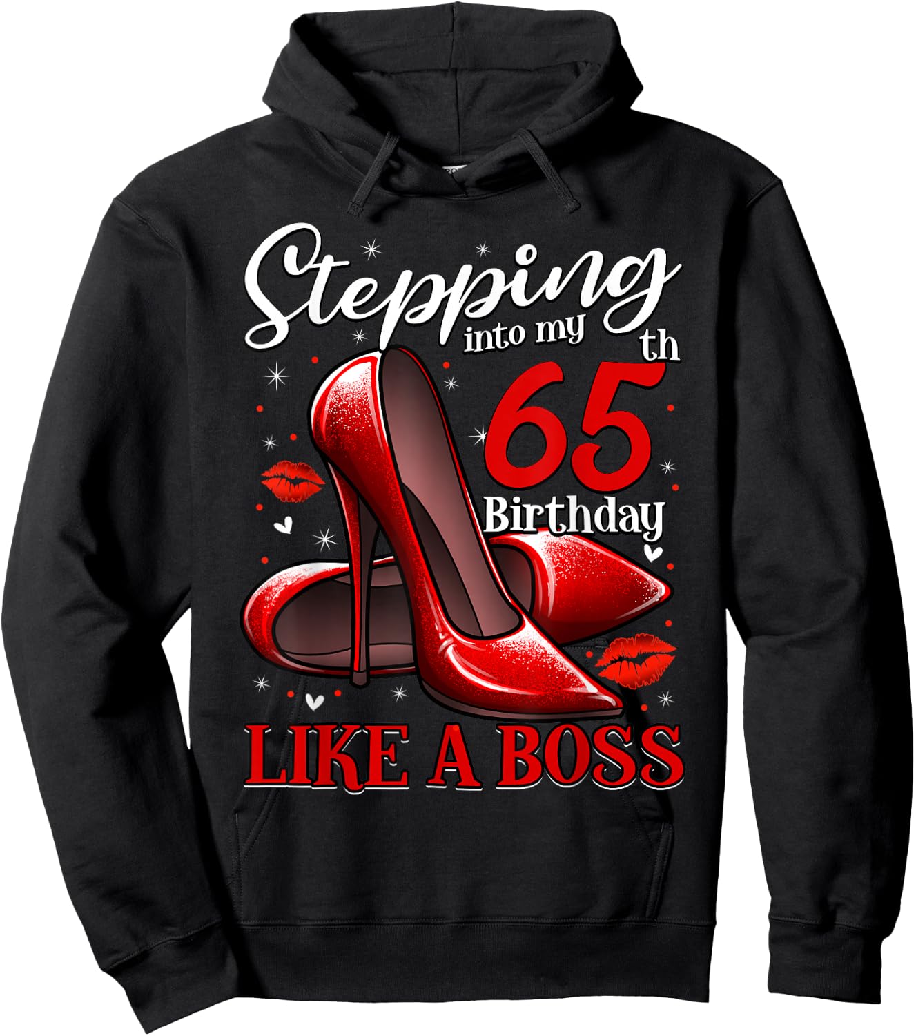 65 and Fabulous High Heels Stepping Into My 65th Birthday Hoodie - Hoodie | Black