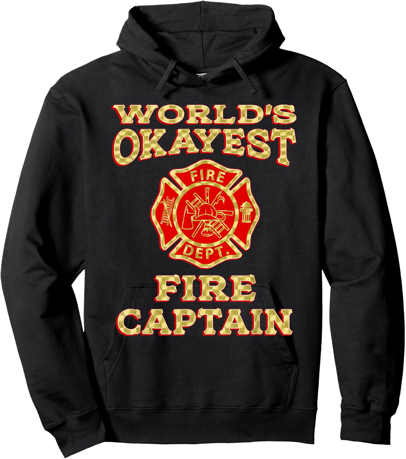 WORLDS OKAYEST FIRE CAPTAIN Firefighter Fire Department Gag Hoodie - Hoodie | Black