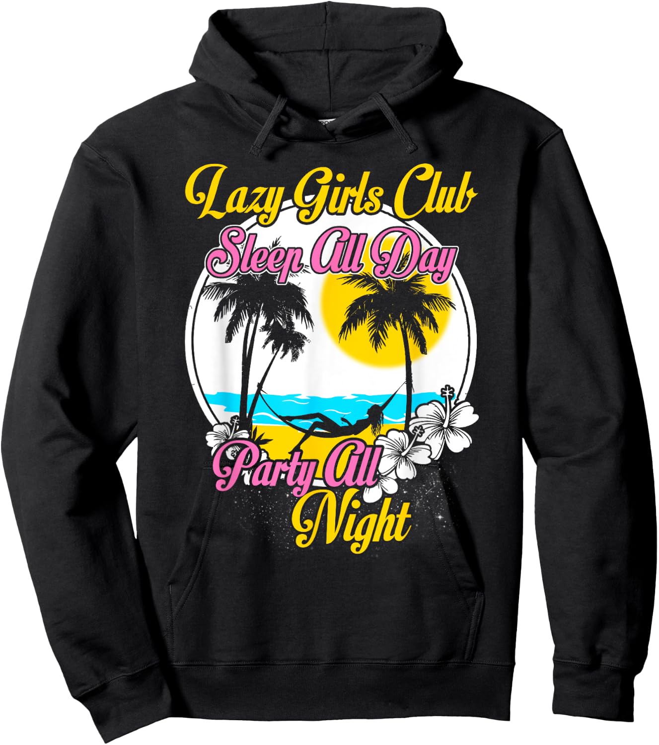 Lazy Girls Club Sleep All Day Party All Night Hoodie - Hoodie | Black