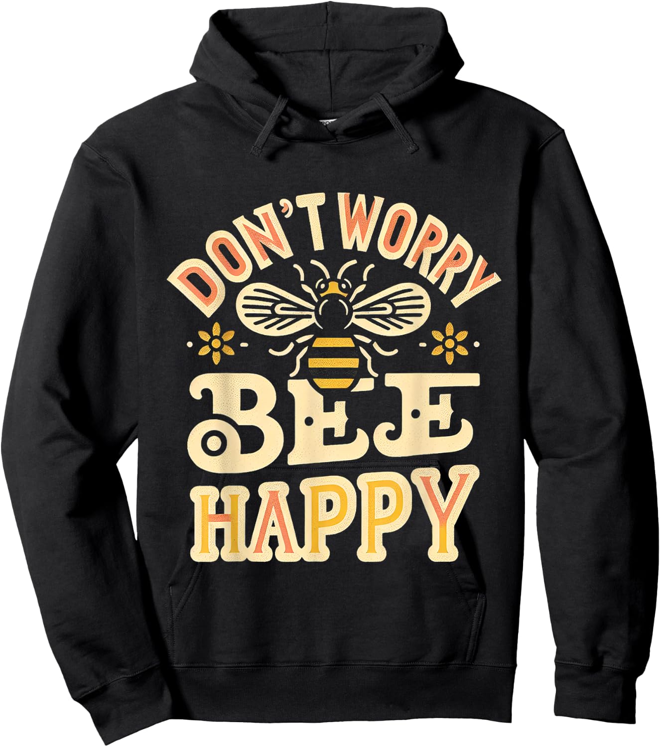 Don't Worry Bee Happy __ Hoodie - Hoodie | Black