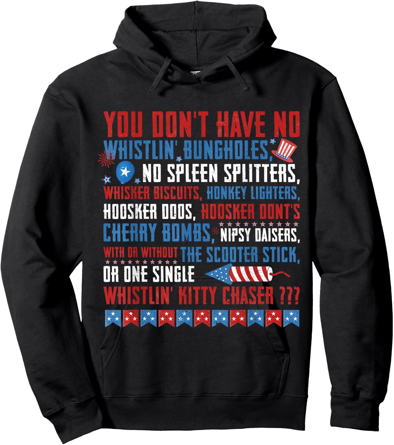 You Don’t Have No Whistlin' Bungholes Funny July 4th of July Hoodie - Hoodie | Black