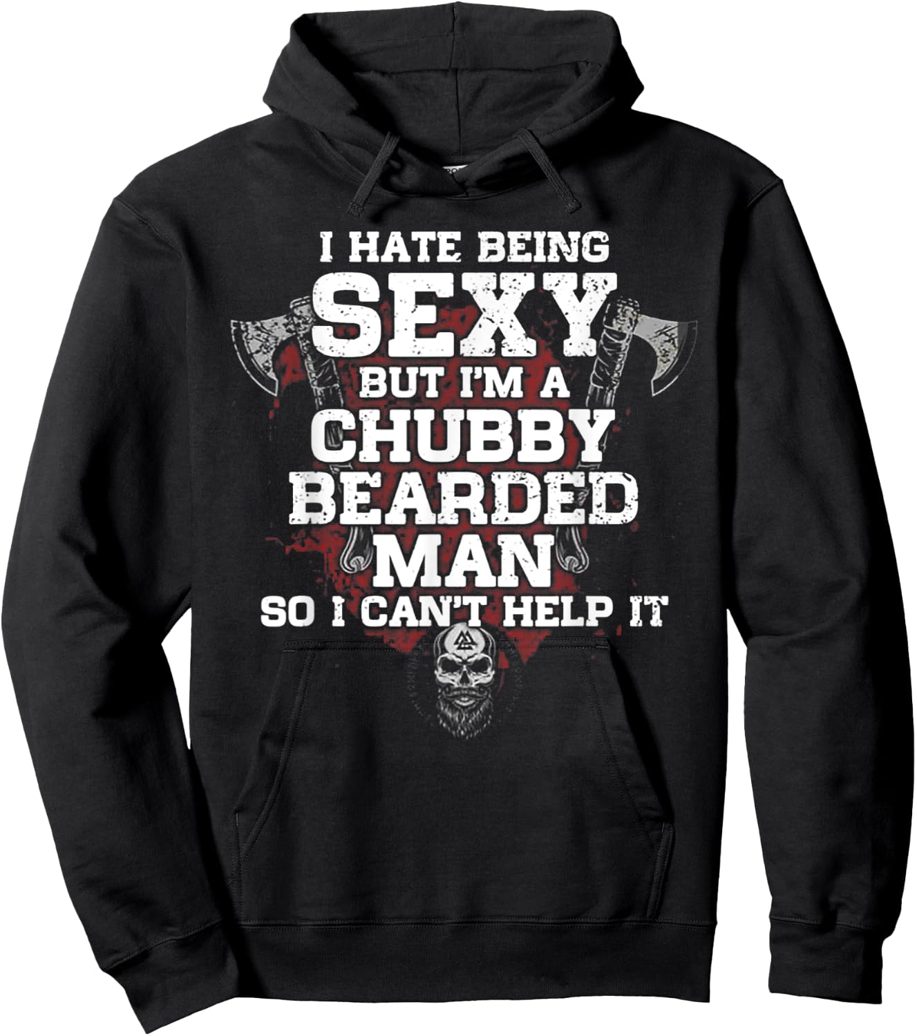 I Hate Being Sexy But I'm A Chubby Bearded Man Hoodie - Hoodie | Black