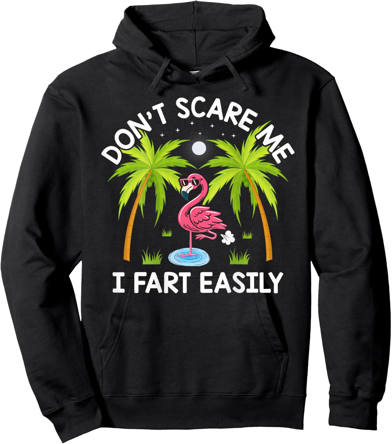 Don't Scare Me I Fart Easily Funny Flamingo Lover Gifts Hoodie - Hoodie | Black