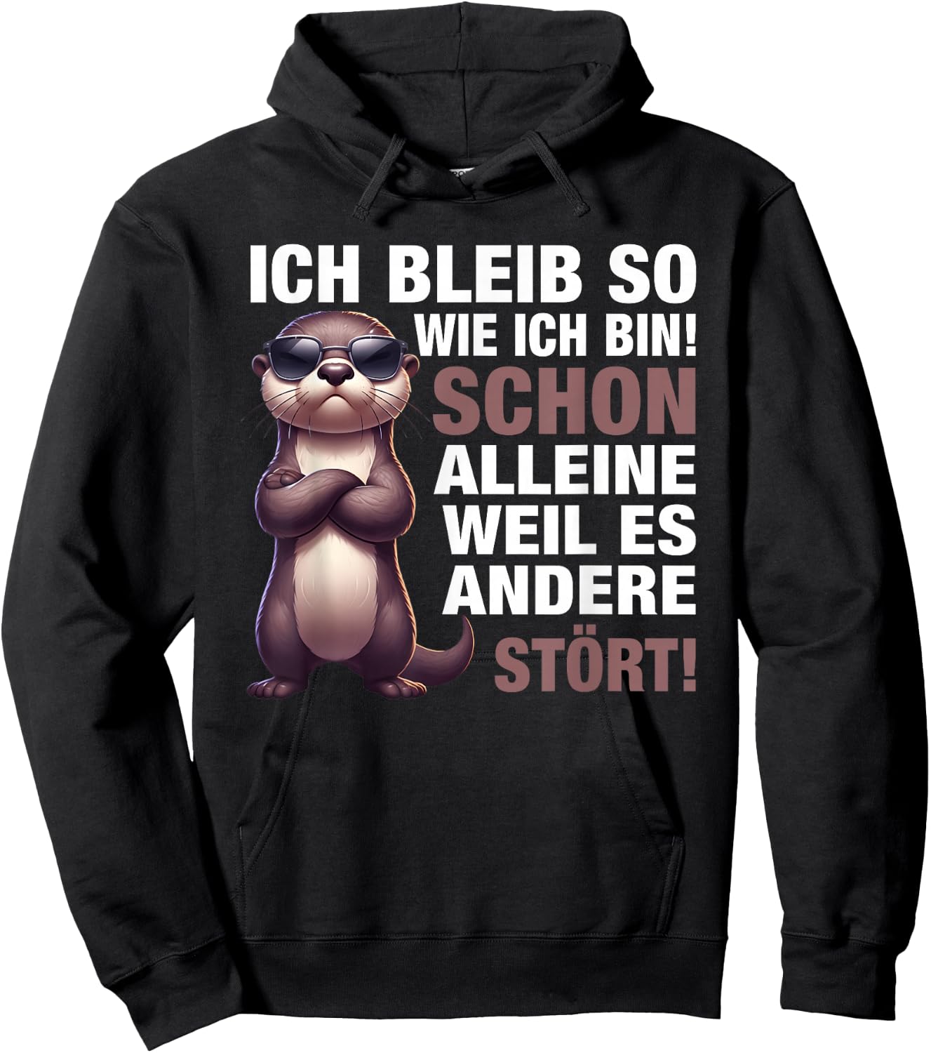 with German Text "Ich bleib so wie ich bin [German Language] [German, black Hoodie - Hoodie | Black