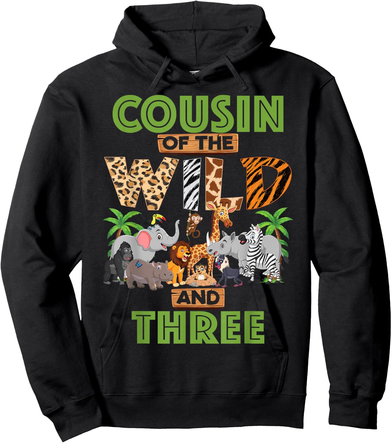 3rd Birthday Zoo Safari Jungle Cousin Of The Wild and Three Hoodie - Hoodie | Black
