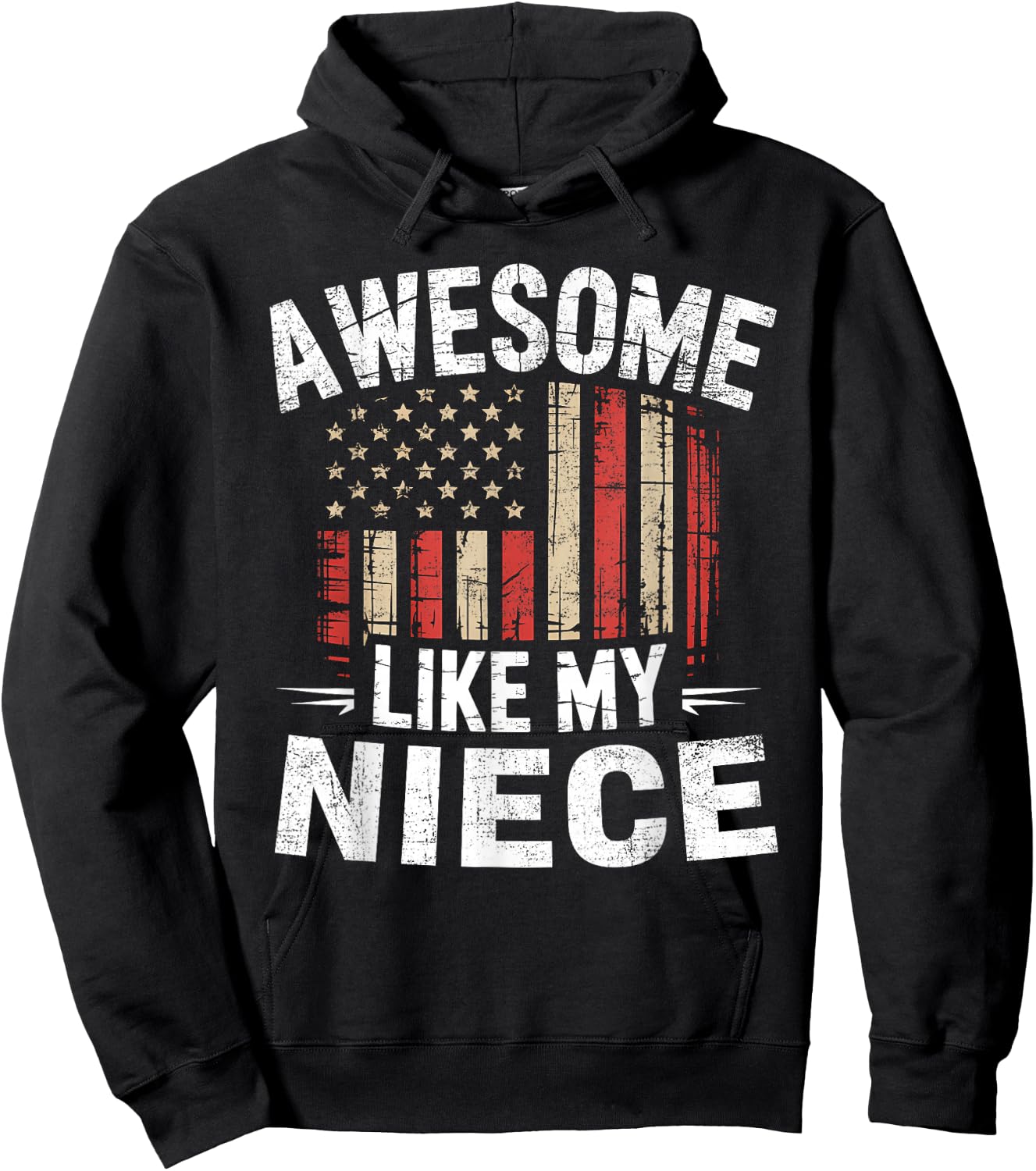 Funny Awesome Like My Niece Flag USA Fathers Day Hoodie - Hoodie | Black