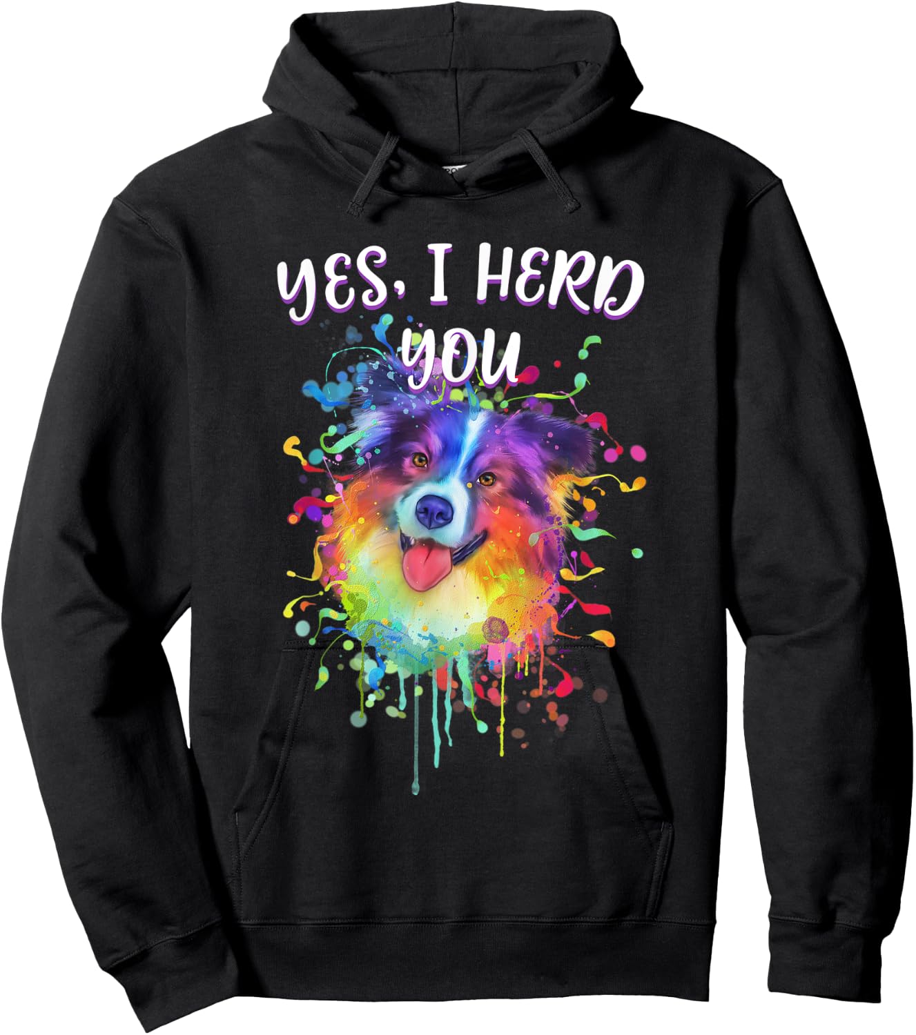 Yes I Herd You Funny Australian Shepherd Humor Aussie Hoodie - Hoodie | Black