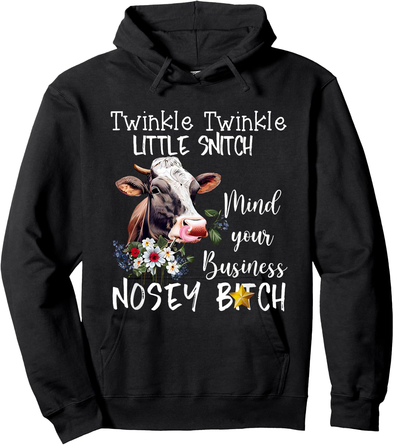 Cow Twinkle twinkle Little Snitch Mind Your Business Nosey Hoodie - Hoodie | Black