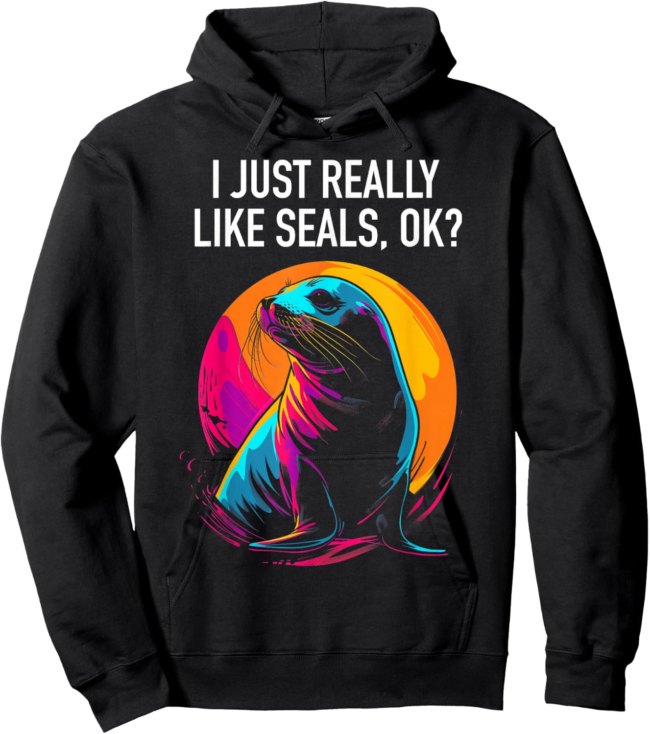 I Just Really Like Seals Ok? Funny Sea Lion Seal Lover Hoodie - Hoodie | Black