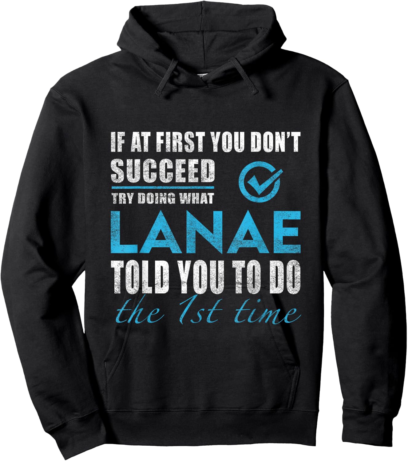 Lanae Name - Try What Lanae Told You To Do Hoodie - Hoodie | Black