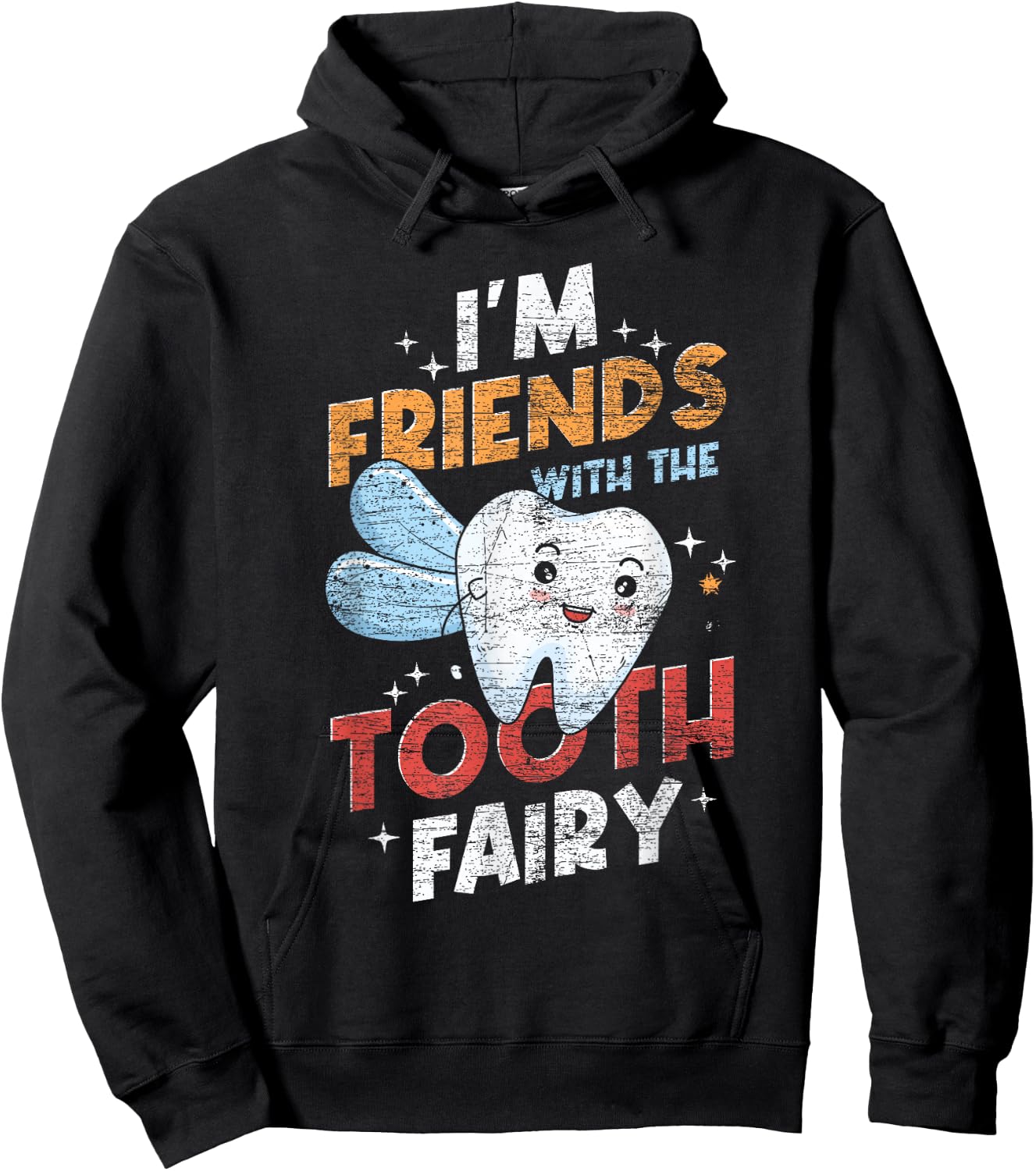 I Am Befreundet with the Tooth Fairy Funny Dental Aid Hoodie - Hoodie | Black