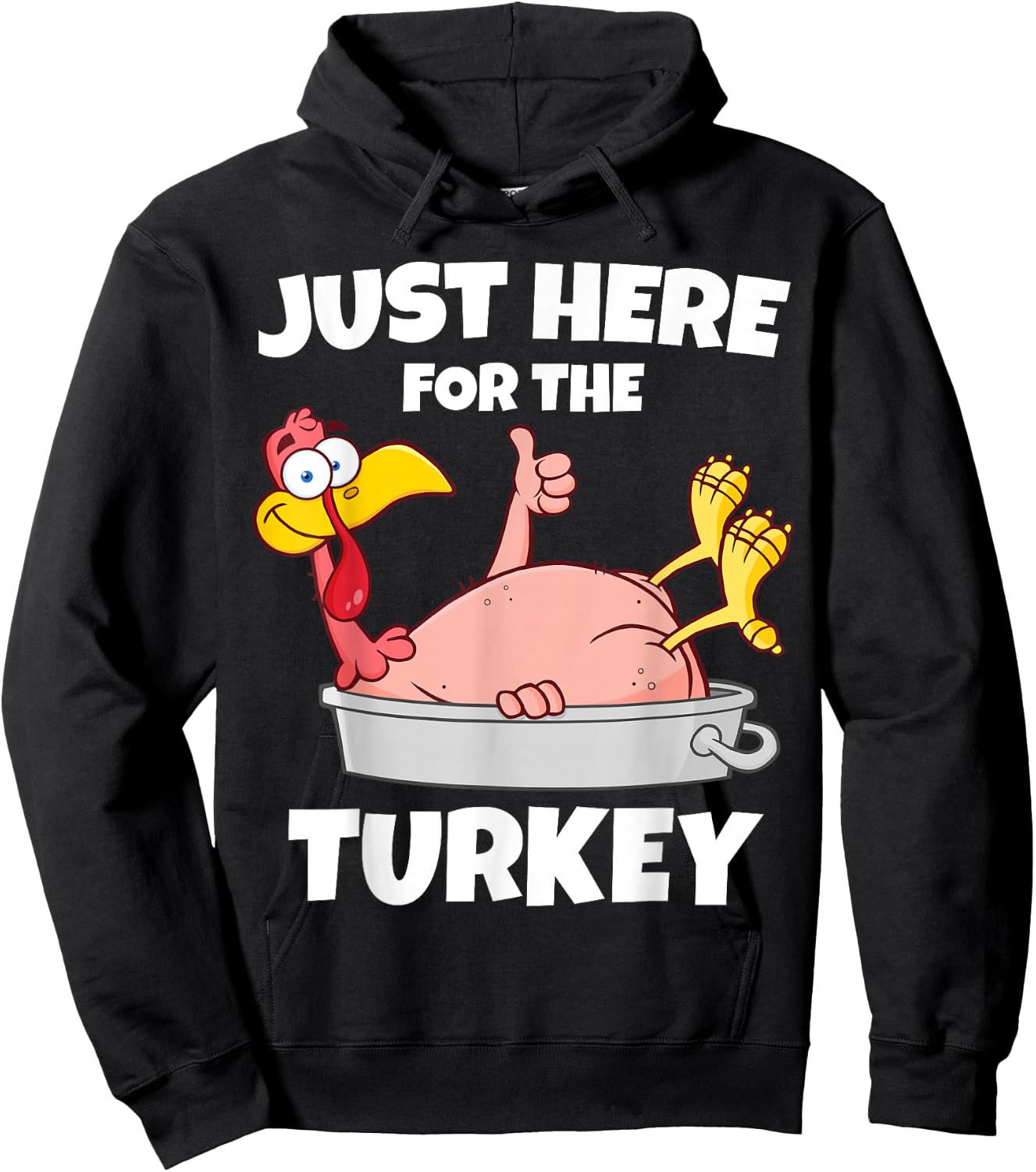 Funny Thanksgiving Just Here For The Turkey Men Women Kids Hoodie - Hoodie | Black