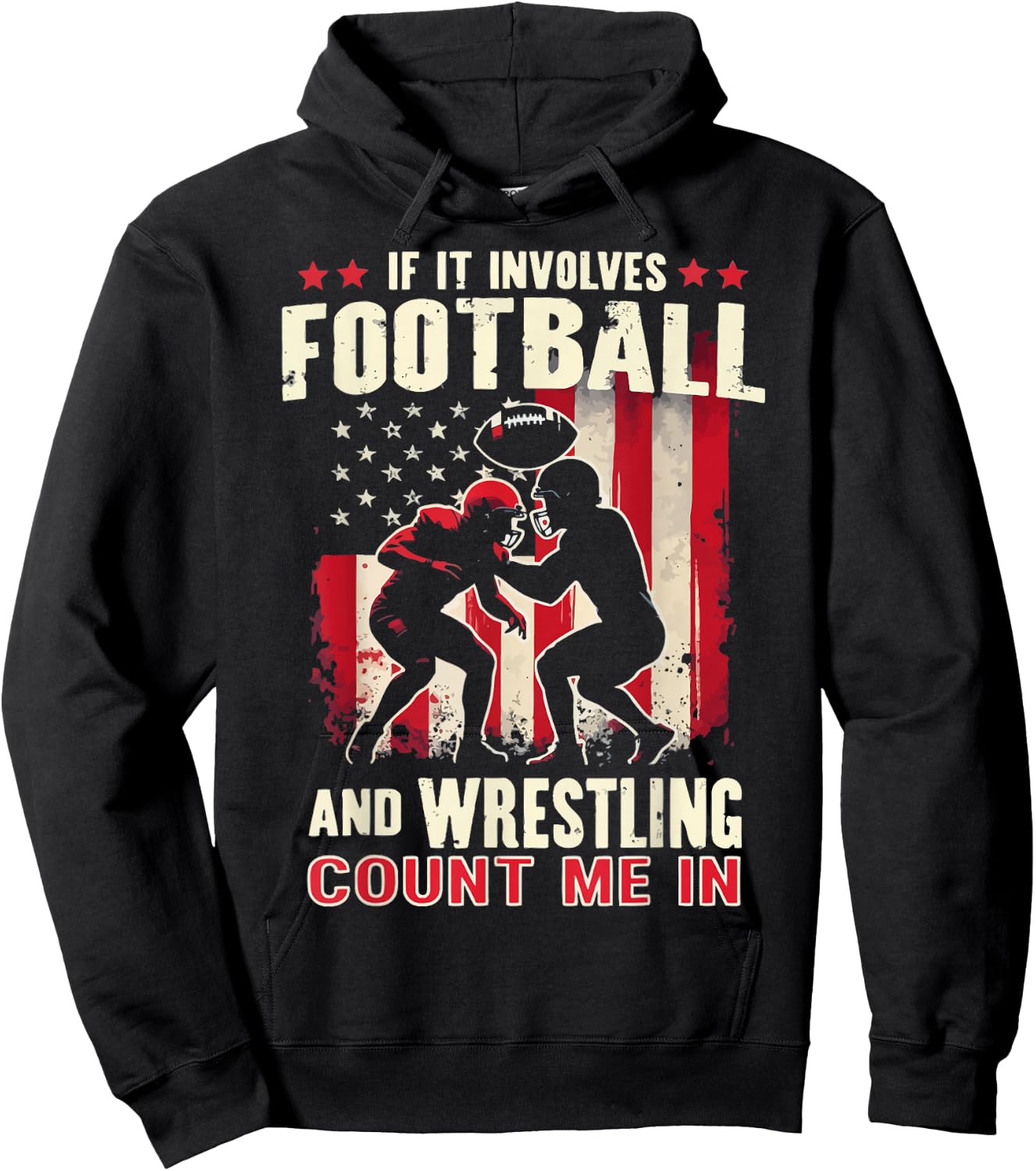 If It Involves Football And Wrestling Count Me In Wrestler Hoodie - Hoodie | Black