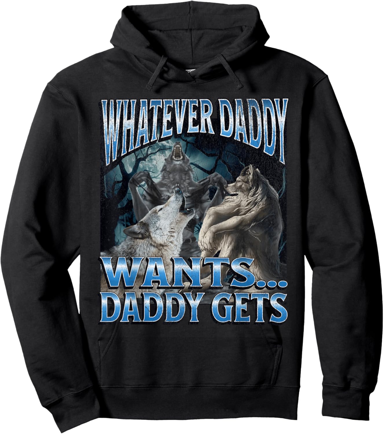 Whatever Daddy Wants Funny Cringe Werewolf Wolf Meme , Black, S Hoodie - Hoodie | Black