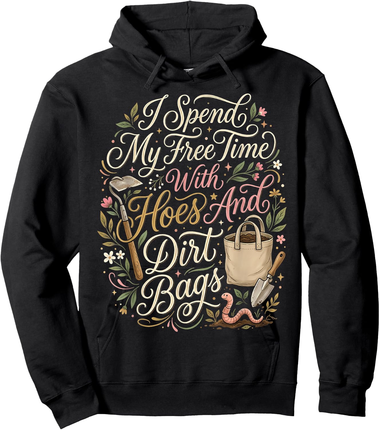 I Spend My Free Time with Hoes and Dirt Bags Funny Gardener Hoodie - Hoodie | Black